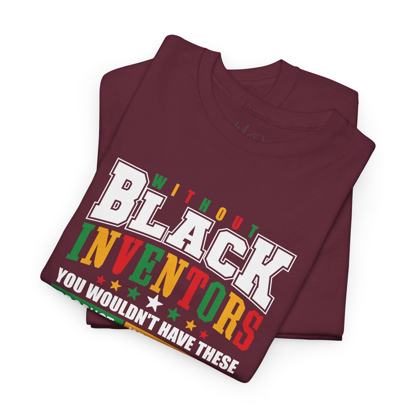 Without Black Inventors | T-Shirt