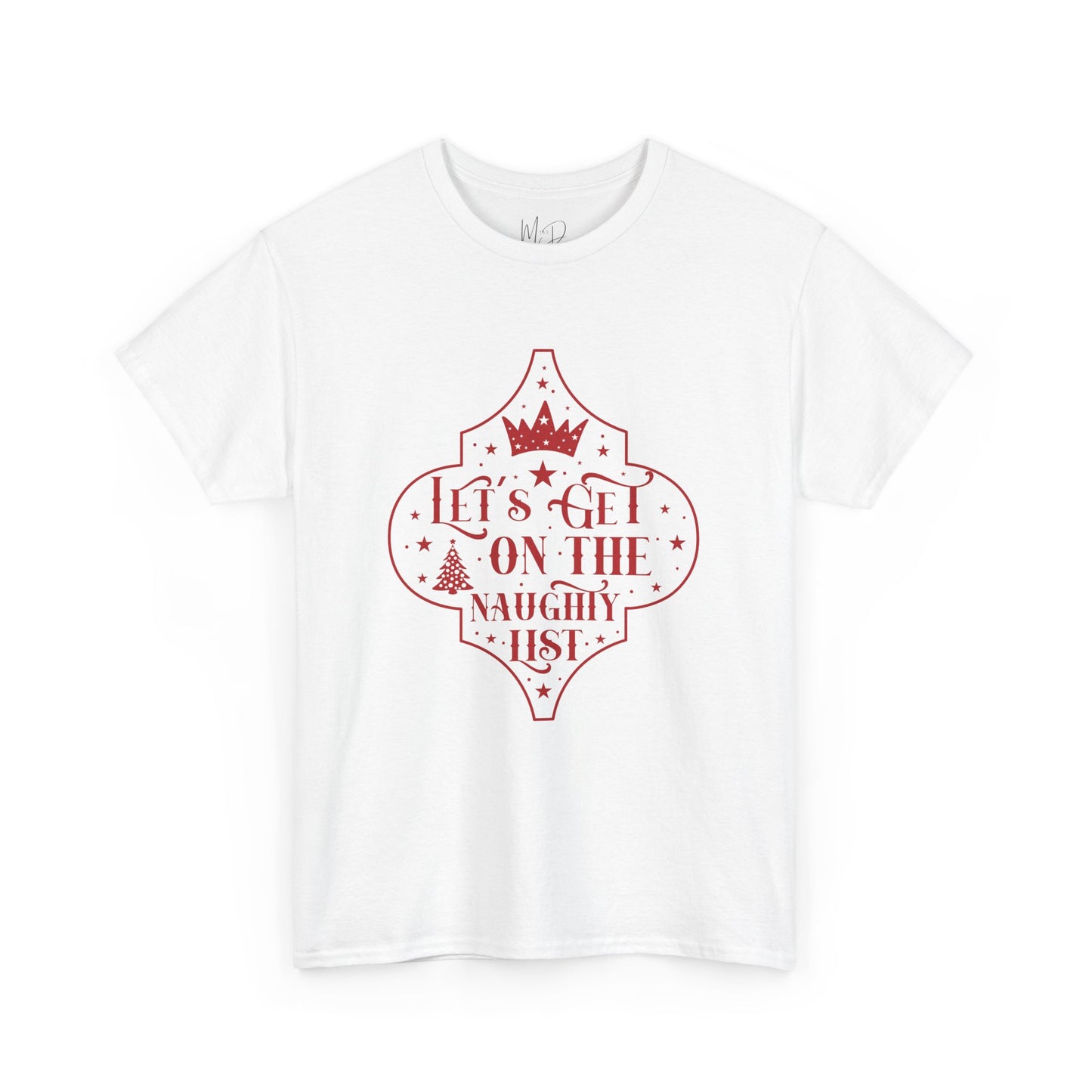 Let’s Get On The Naughty List | T-Shirt | Red Print