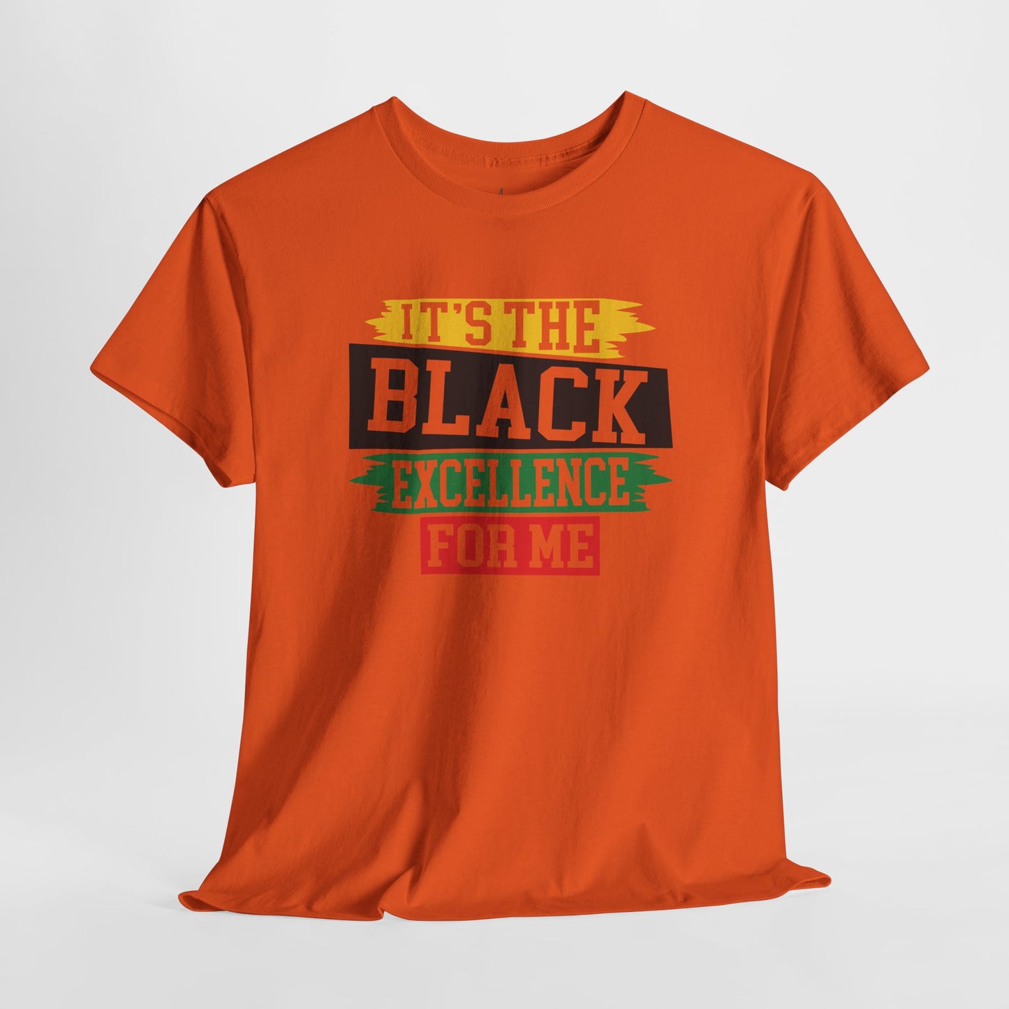 It’s the Black Excellence For Me | T-Shirt