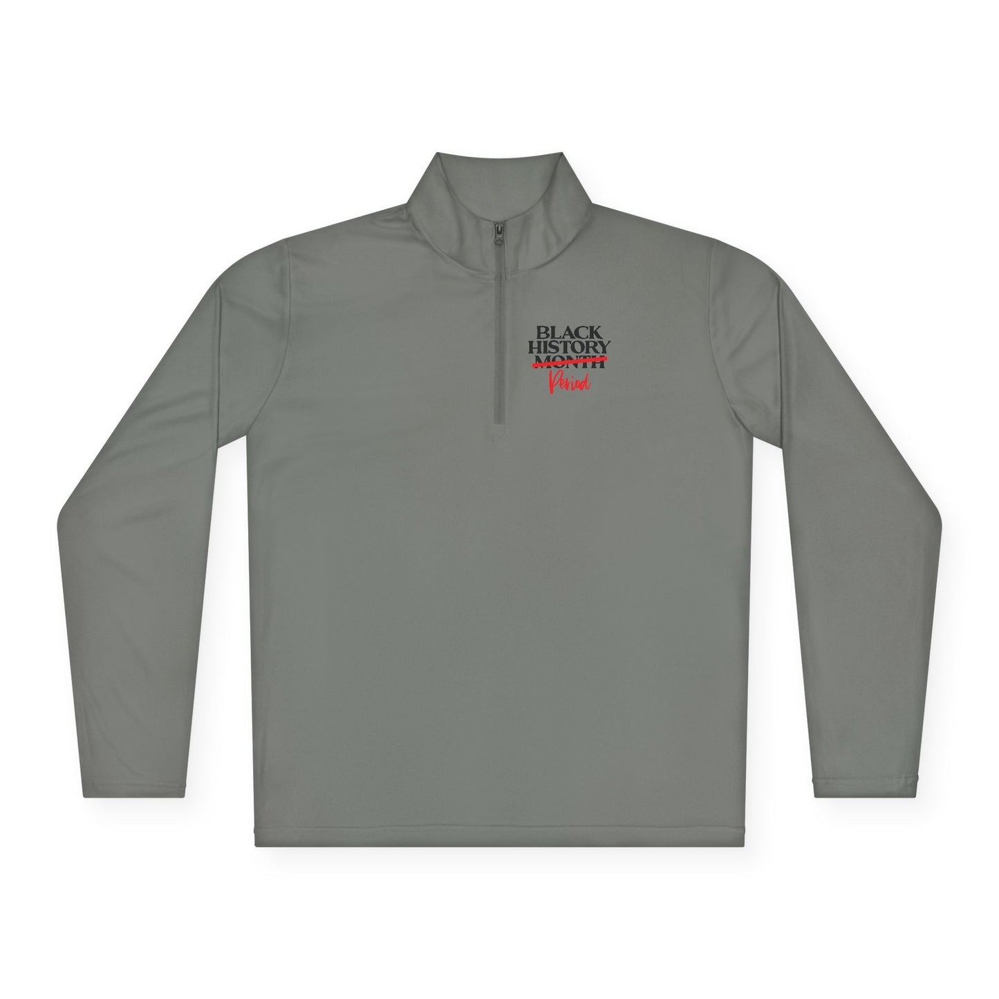 Black History Period| Version 1| Quarter Zip Pullover| 2-Sided Print
