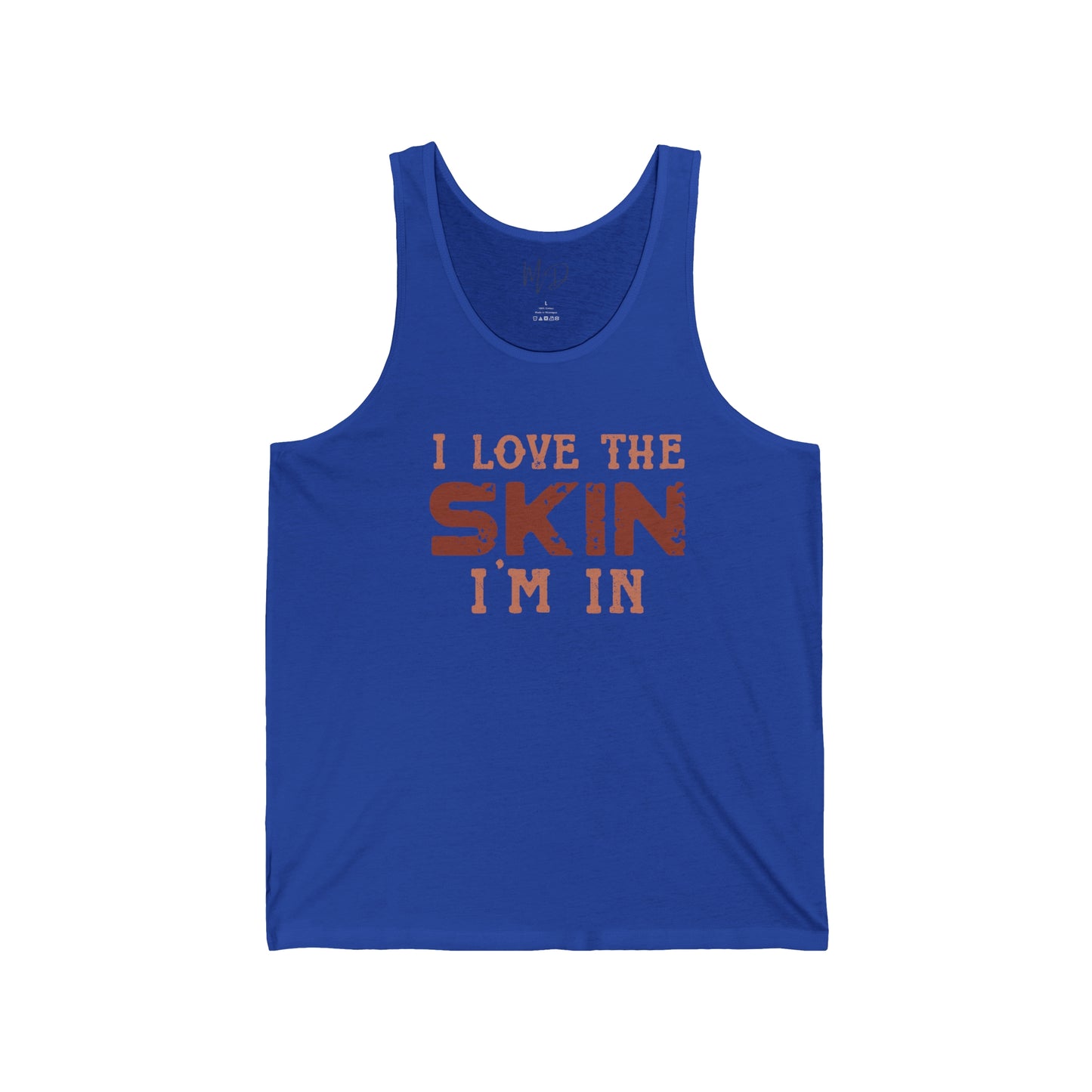 I Love The Skin I Am In Tank Top Unisex