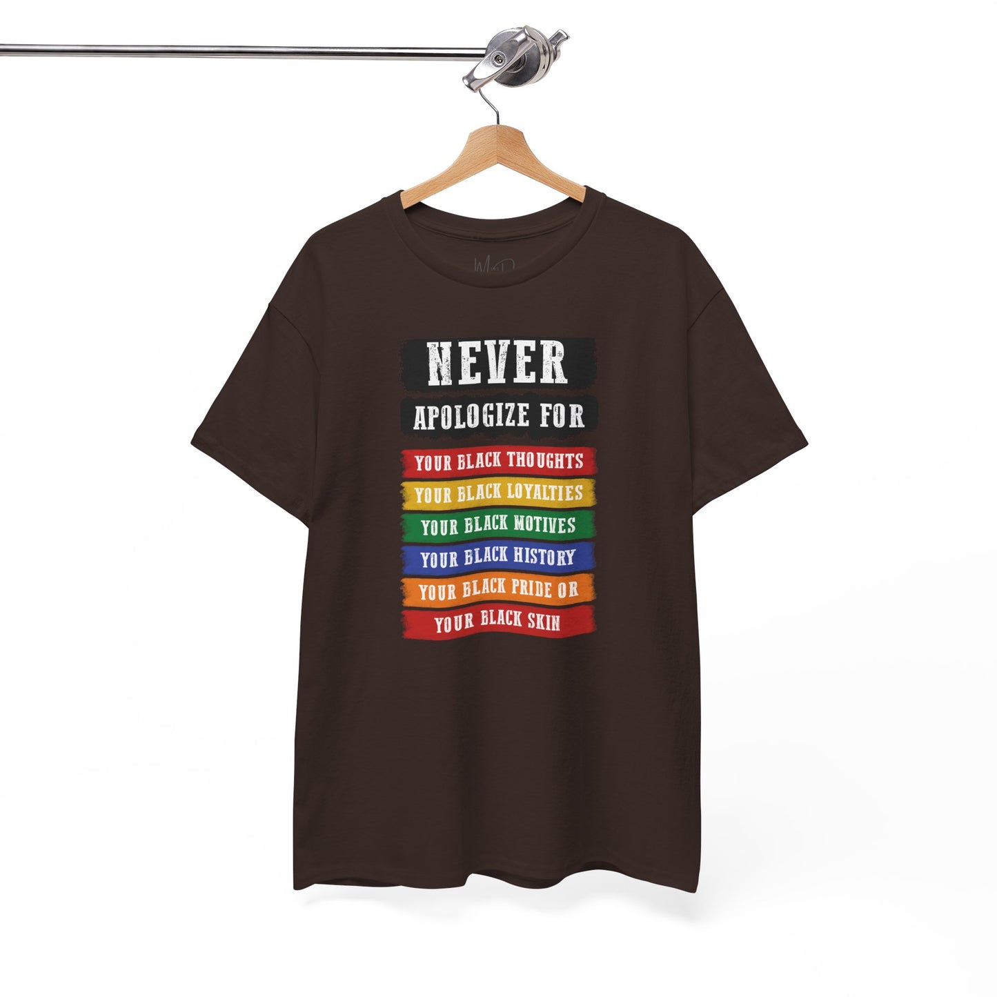 Never Apologize For...| T-Shirt (Version 2)