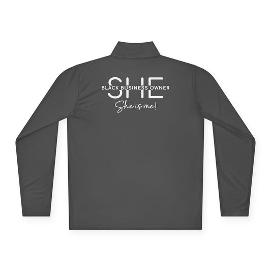 SHE IS ME | Quarter Zip Pullover | 2-Sided Print| White Font