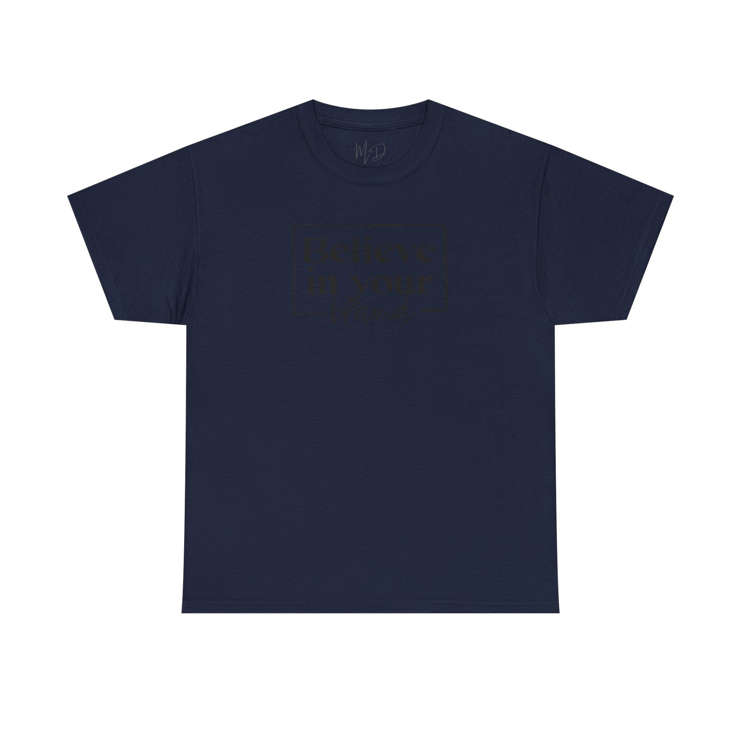 Believe In Your Brand | T-Shirt