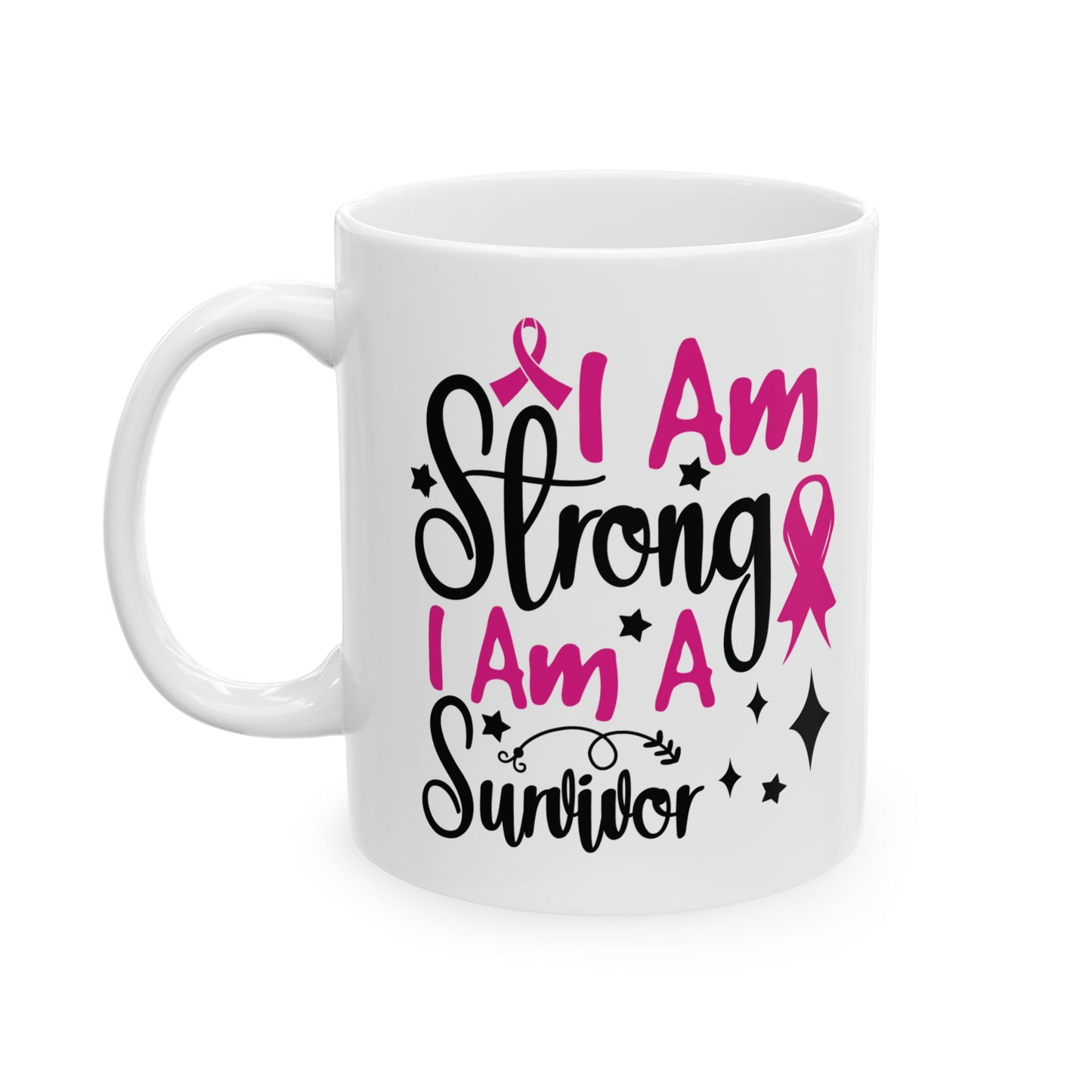I Am Strong, I Am A Survivor| Coffee & Tea Mug | 2-Sided Print| 11 Oz