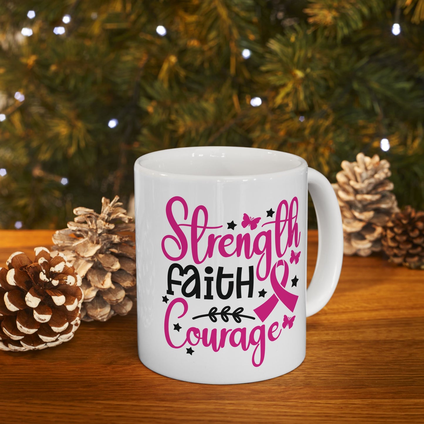 Strength, Faith, & Courage| Coffee & Tea Mug | 2-Sided Print| 11 Oz