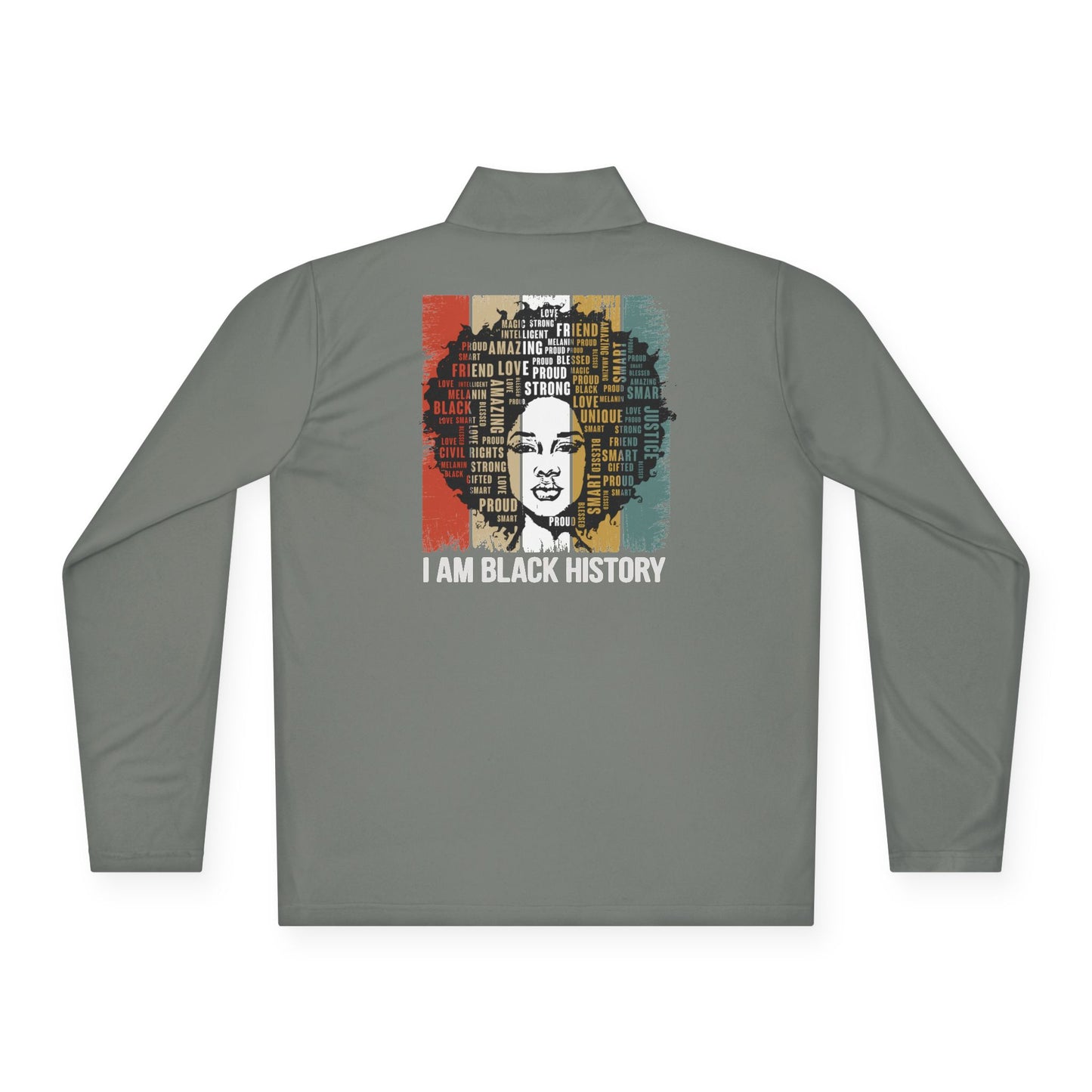 I Am Black History | Quarter Zip Pullover| 2-Sided Print