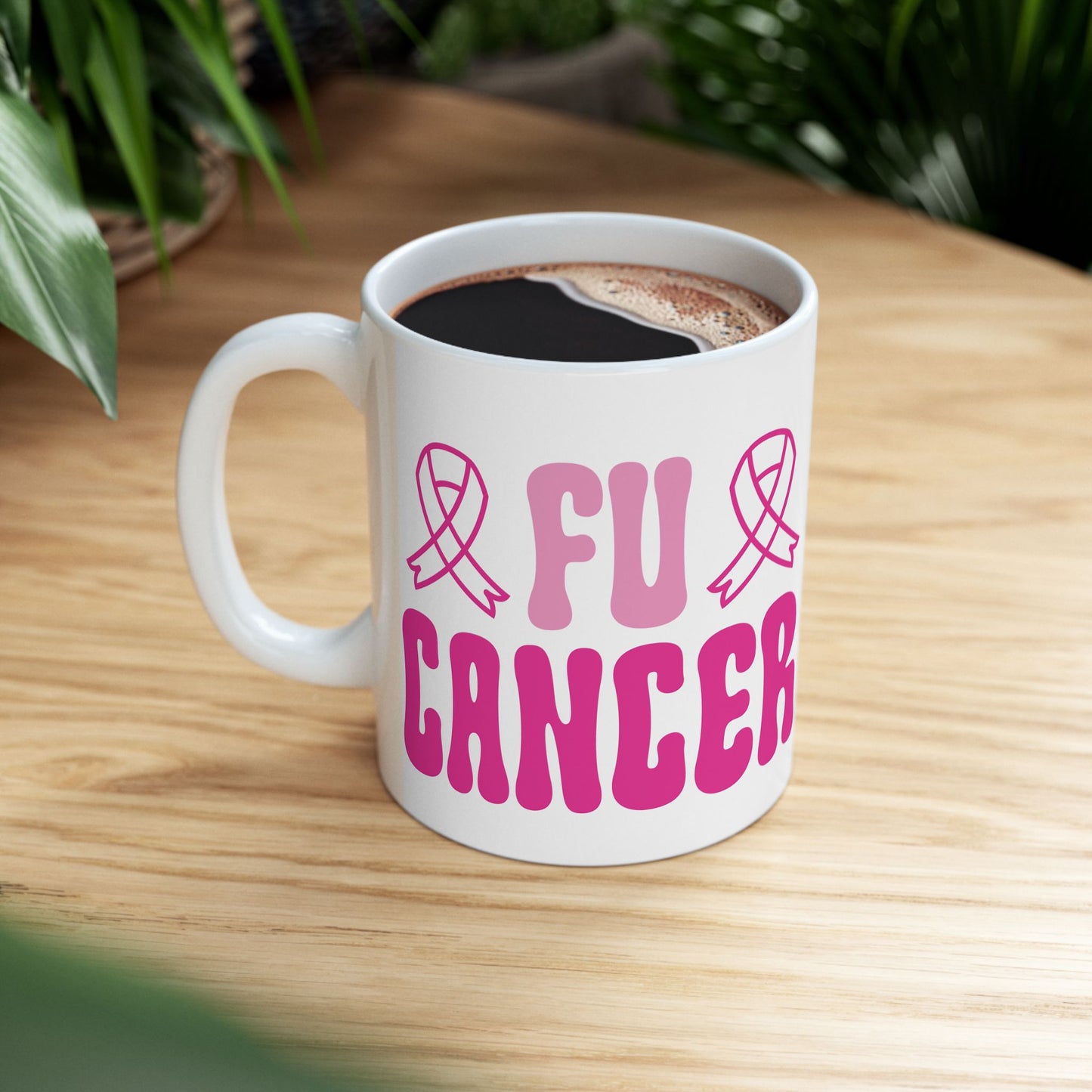 FU Cancer| Coffee & Tea Mug | 2-Sided Print| 11 Oz