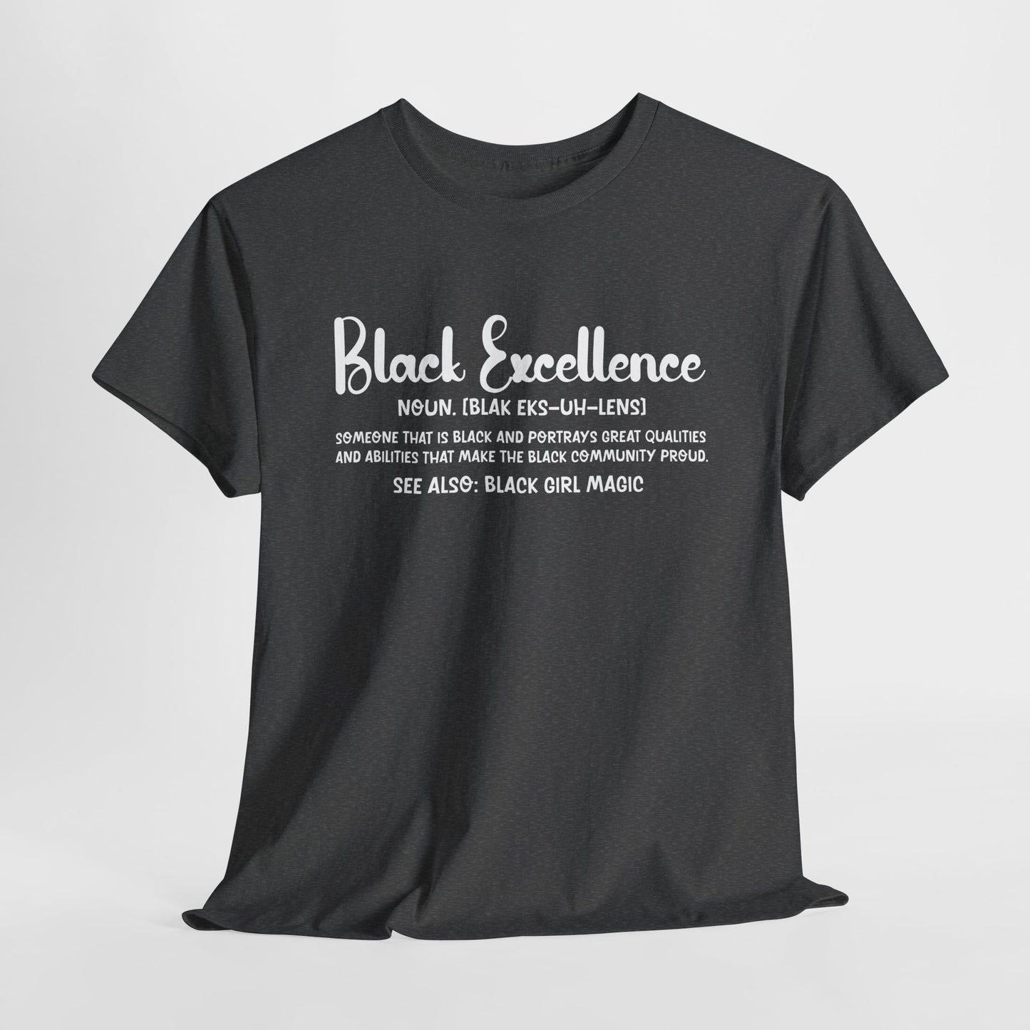 Black Excellence For Me | White Font | T-Shirt