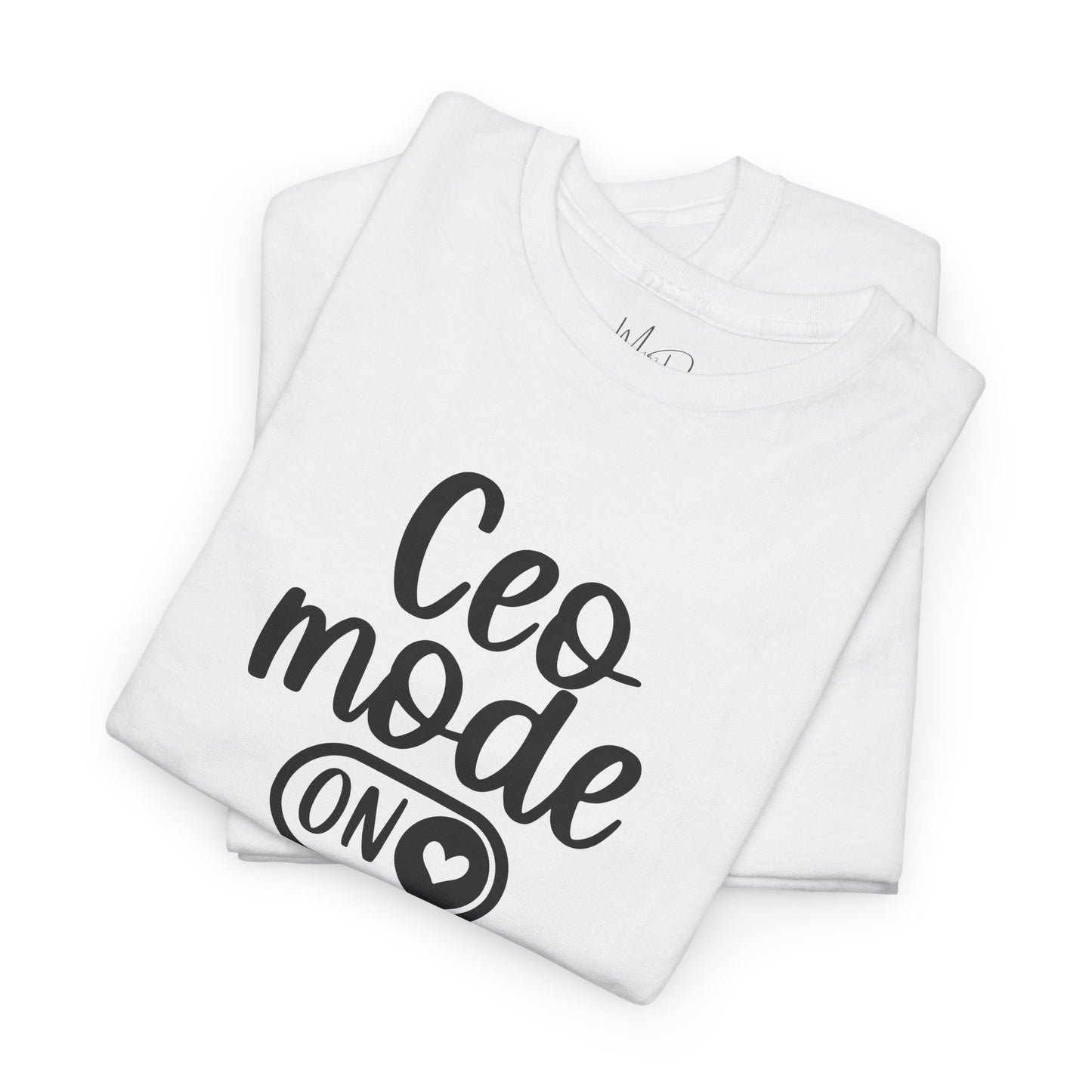 CEO Mode| T-Shirt