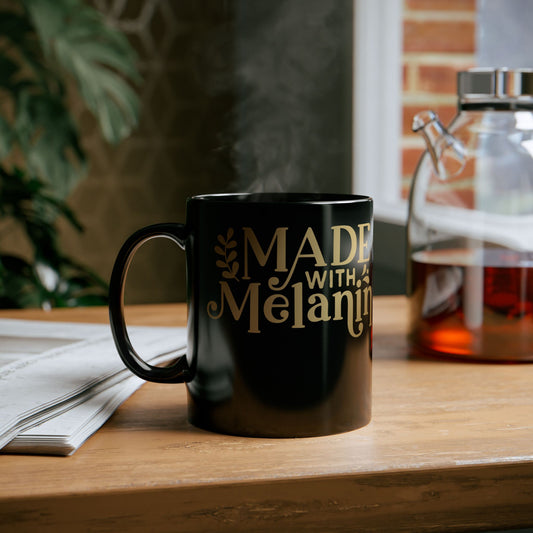 Made With Melanin | 11oz or 15 oz Mug| Black