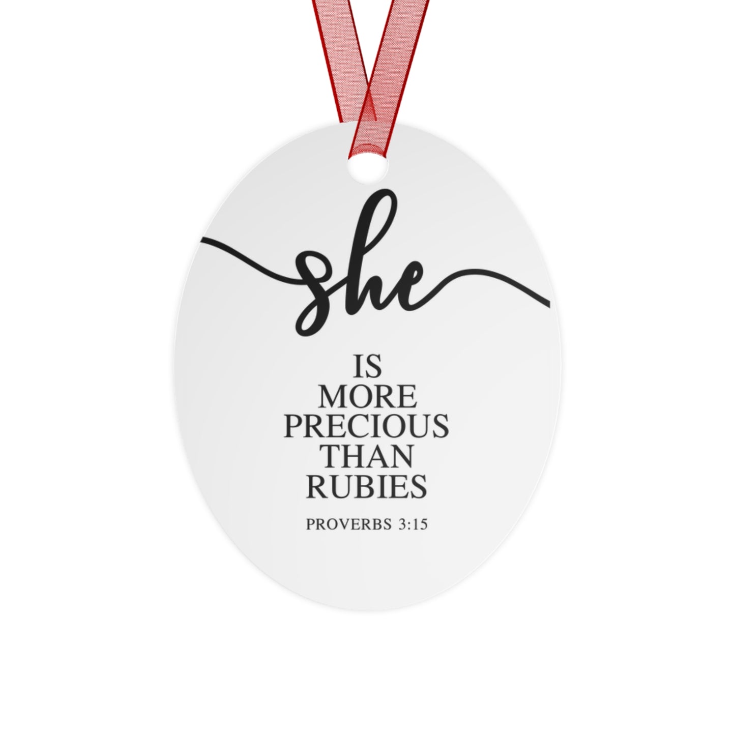 She Is - Proverbs: 3:15| Bell, Tree, Round or Oval Ornament |Metal|