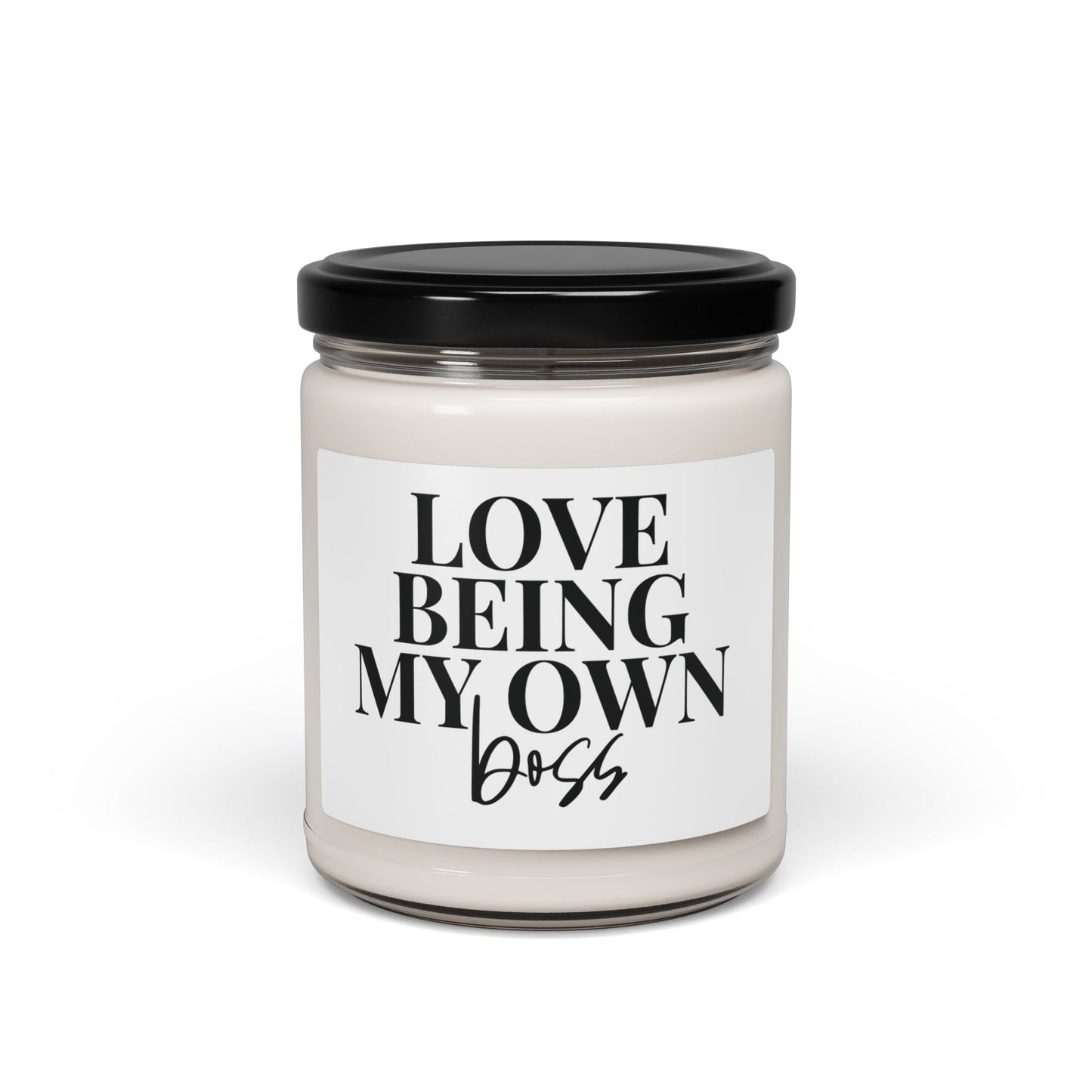 Love Being My Own Boss| Candle | White Label |9 Oz