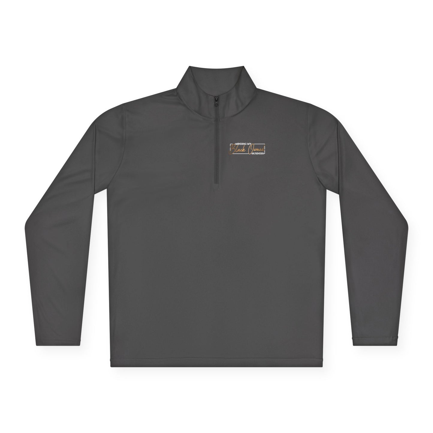 Minding My Black Owned Business | Quarter Zip Pullover| Version 2| 2-Sided Print