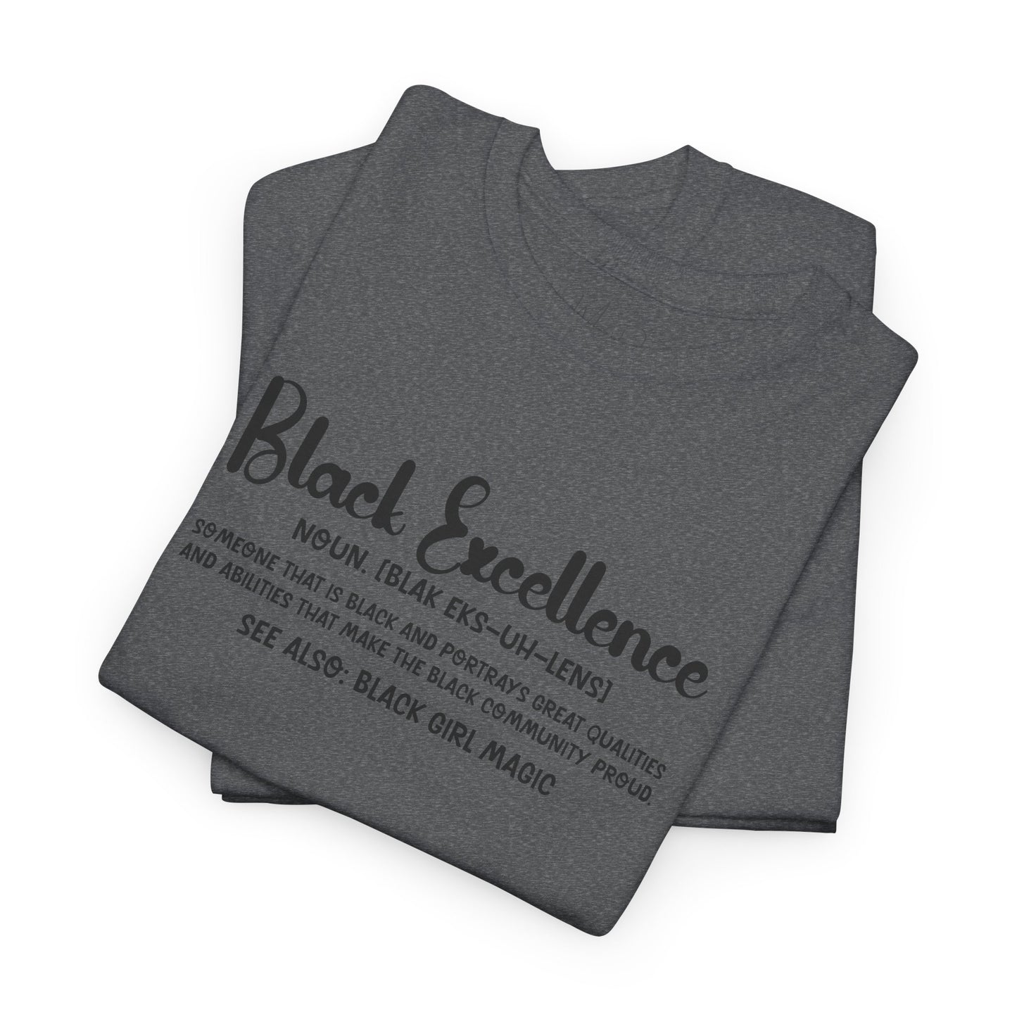 Black Excellence For Me | Black Font | T-Shirt