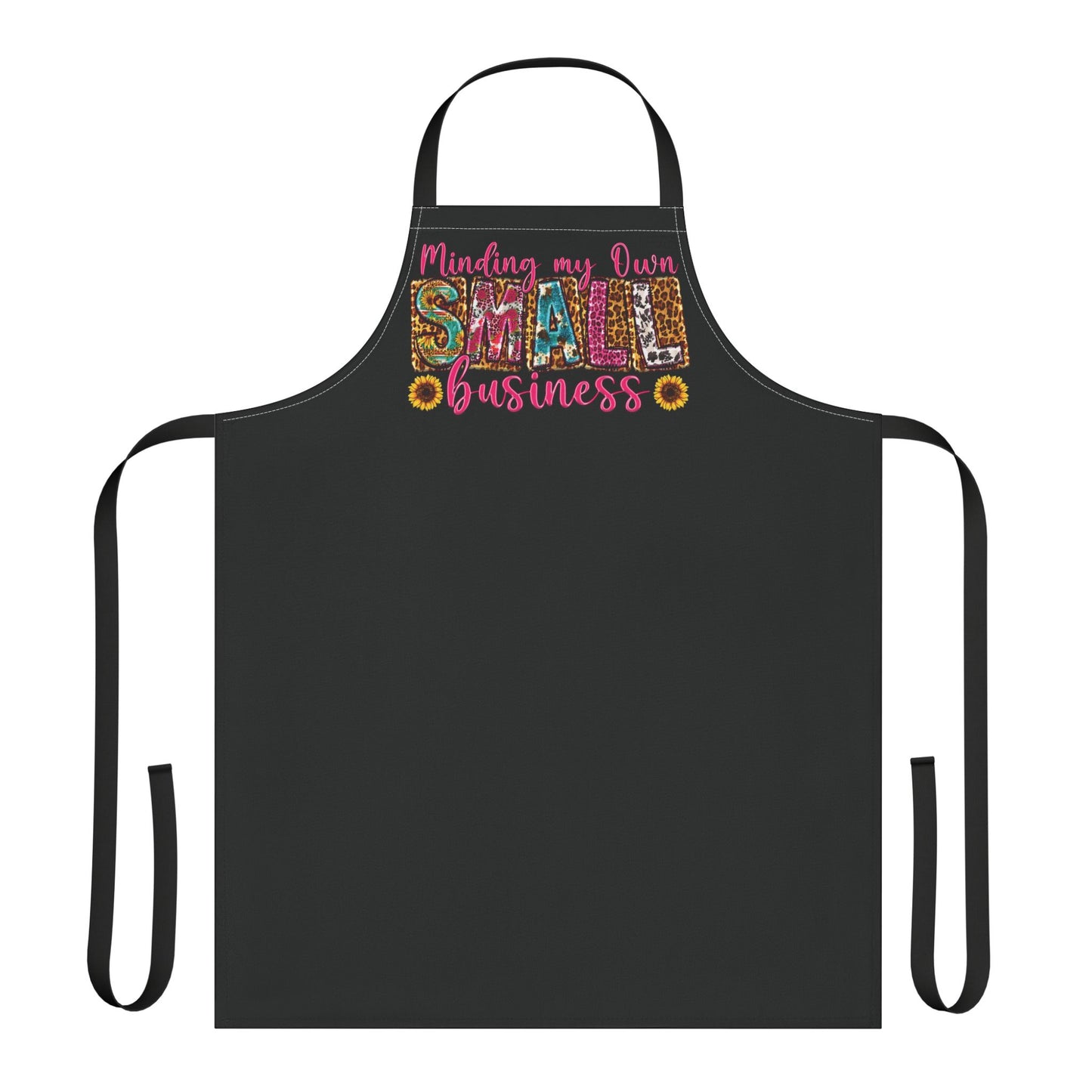 Minding My Own Small Business |Apron| Black| Black Strap