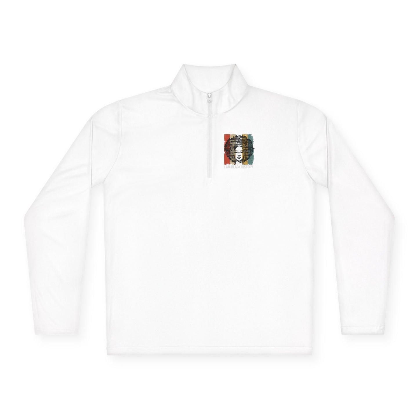 I Am Black History | Quarter Zip Pullover| 2-Sided Print