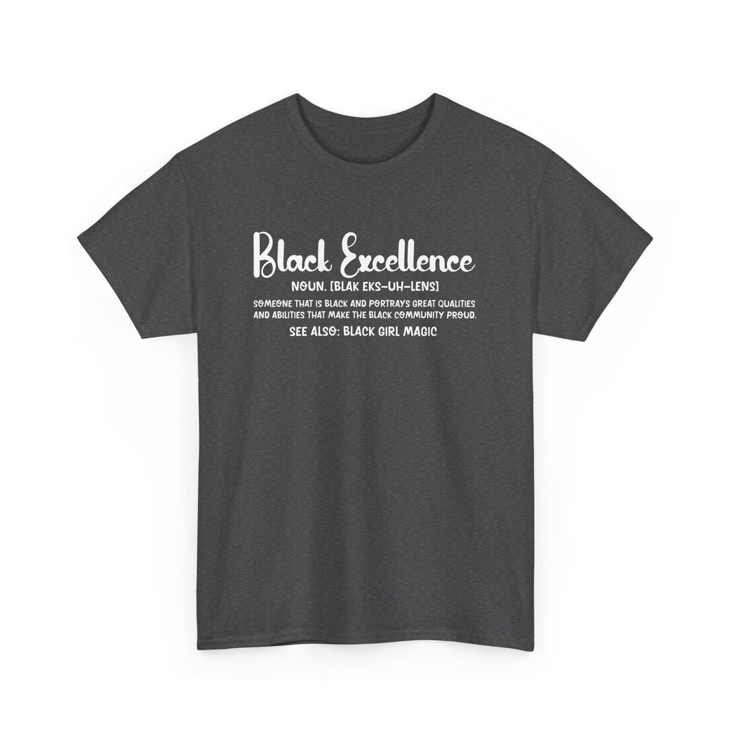 Black Excellence For Me | White Font | T-Shirt