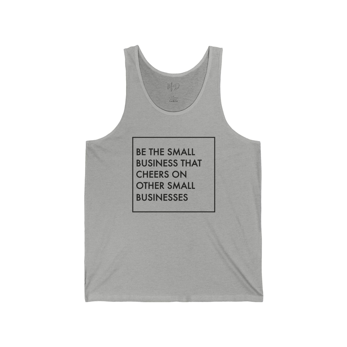 Be The Small Business That Cheers On Other Small Businesses| Tank Top