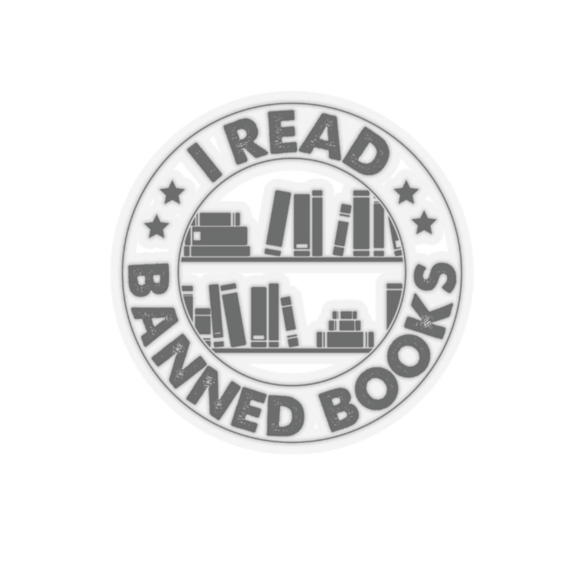 I Read Banned Books | Circle| Kriss-Cut Stickers