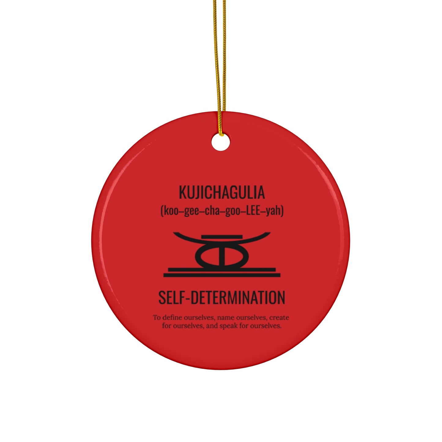 Kujichagulia (Day 2) | Self Determination | Circle or Star Ornament | (Red) |