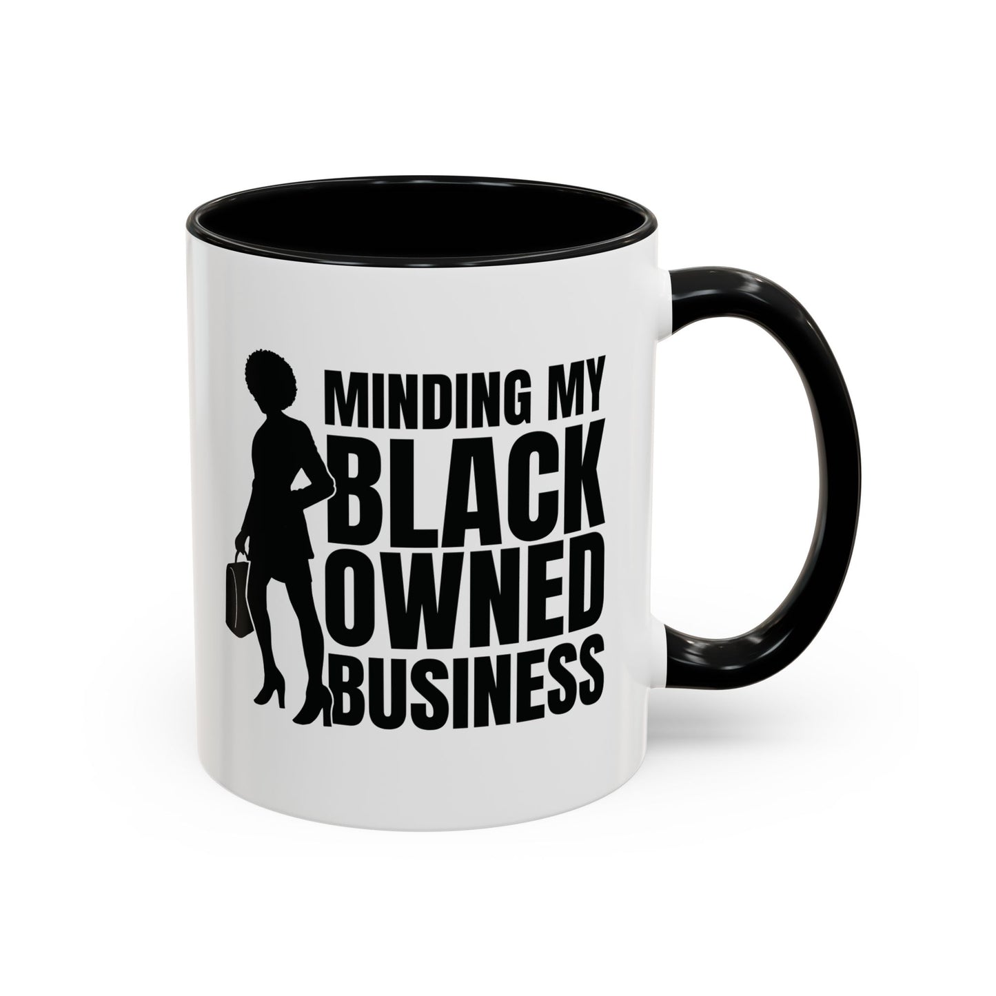 Minding My Black Owned Business | 11oz Mug| Version 1| | White Accent (Various Colors)