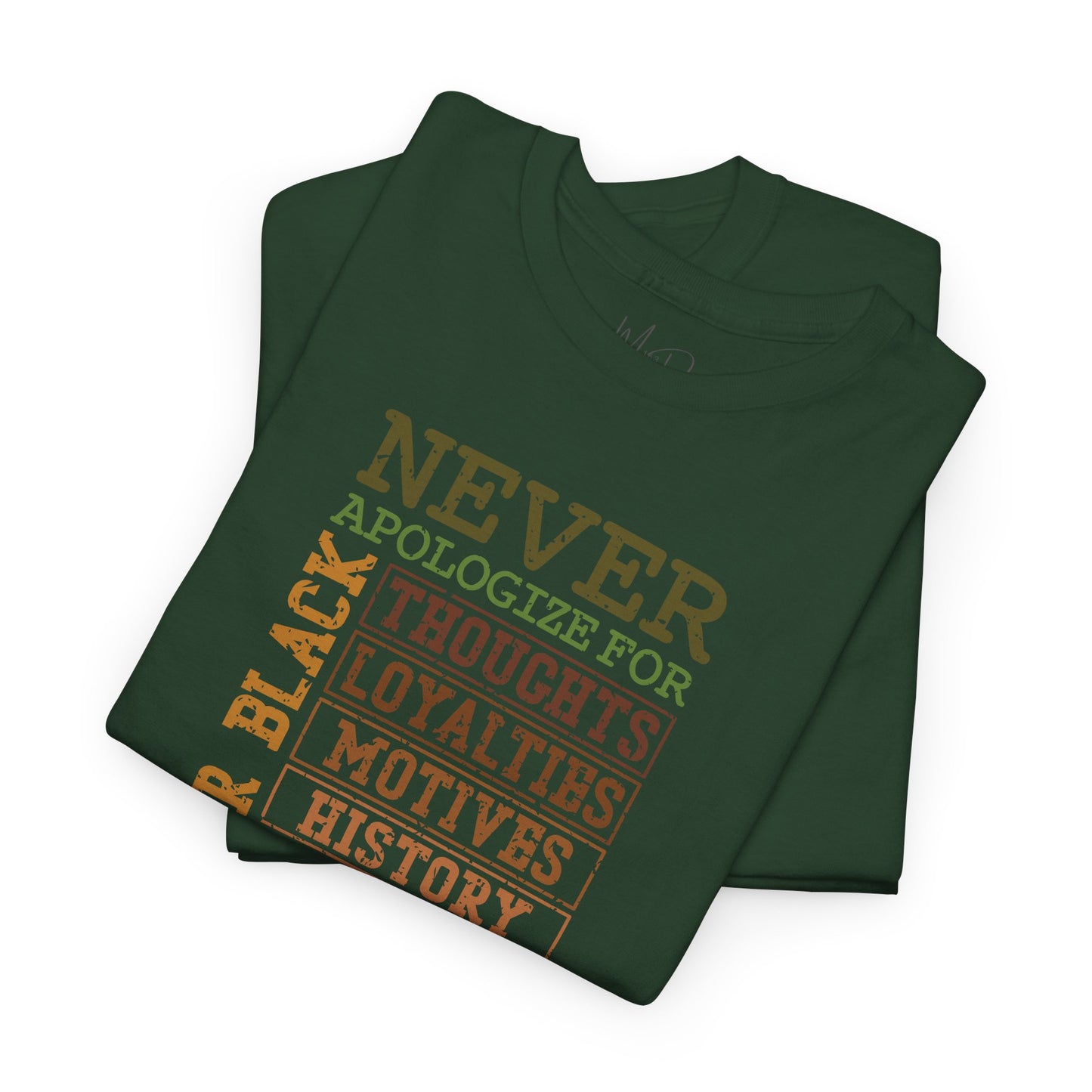 Never Apologize | T-Shirt (Version 3)