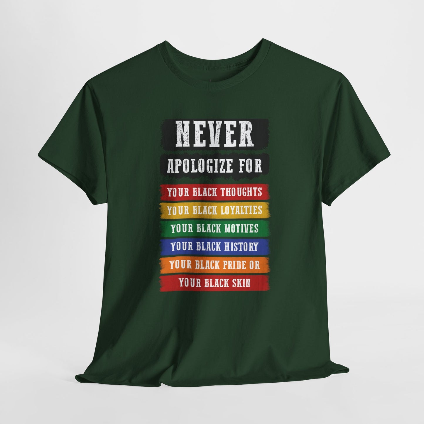 Never Apologize For...| T-Shirt (Version 2)