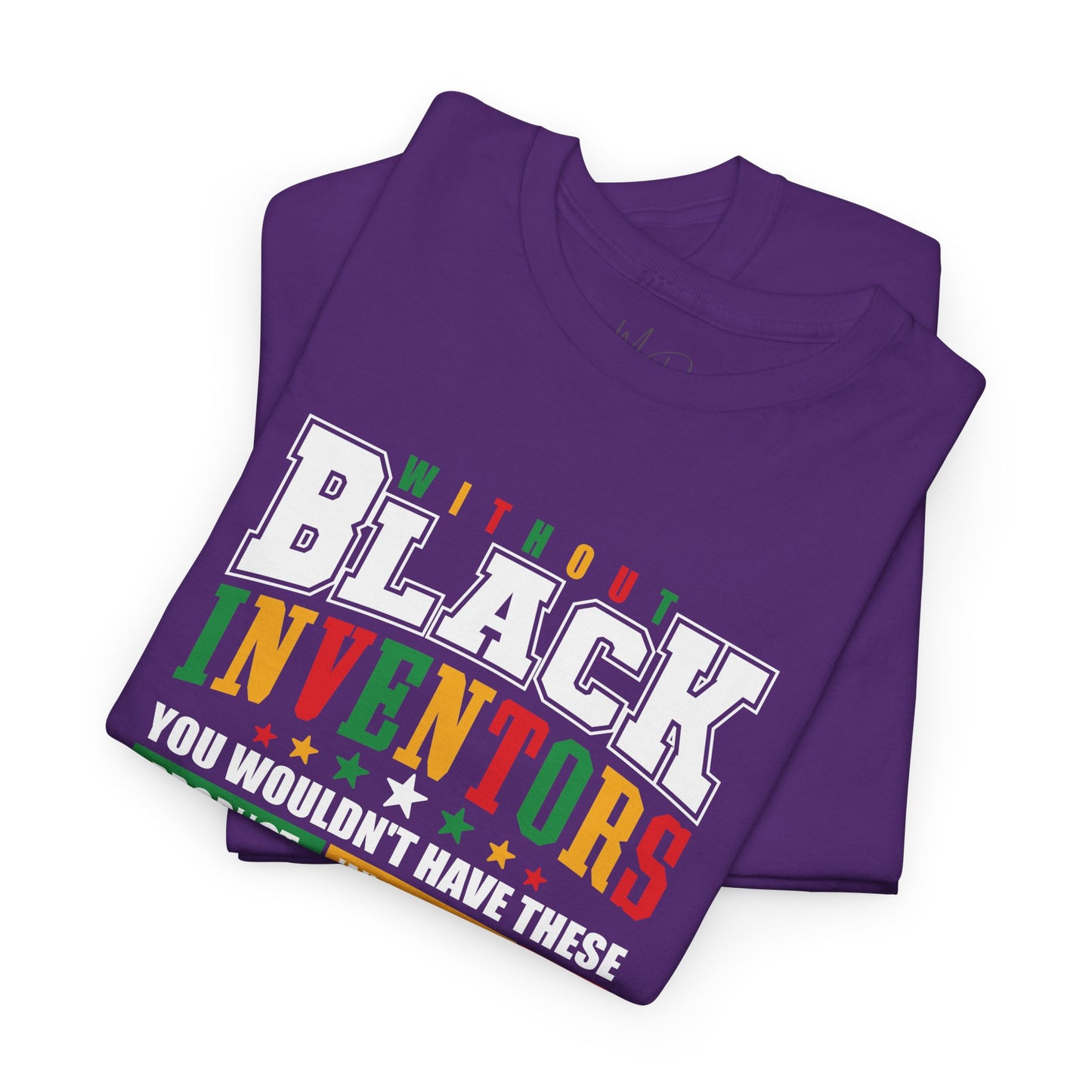Without Black Inventors | T-Shirt