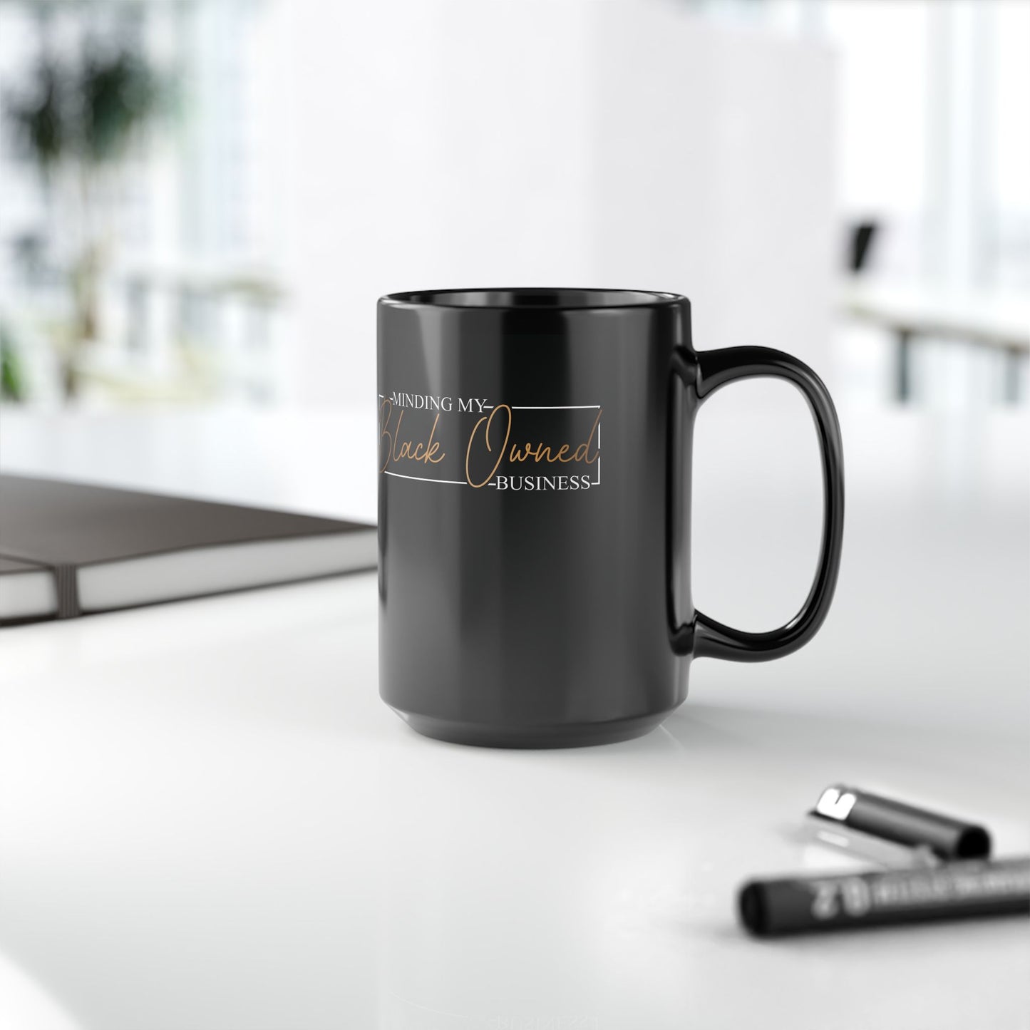 Minding My Black Owned Business | Version 2 | 11oz or 15 oz Mug| Black