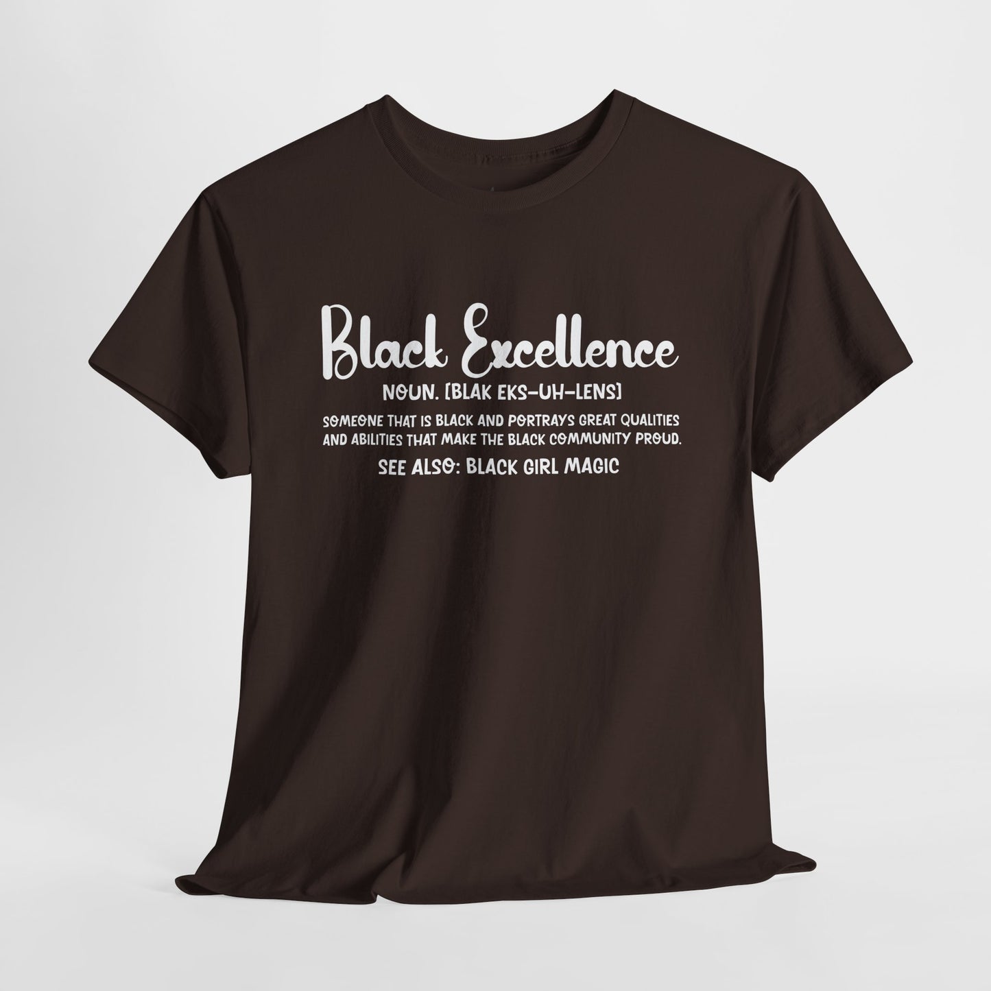 Black Excellence For Me | White Font | T-Shirt