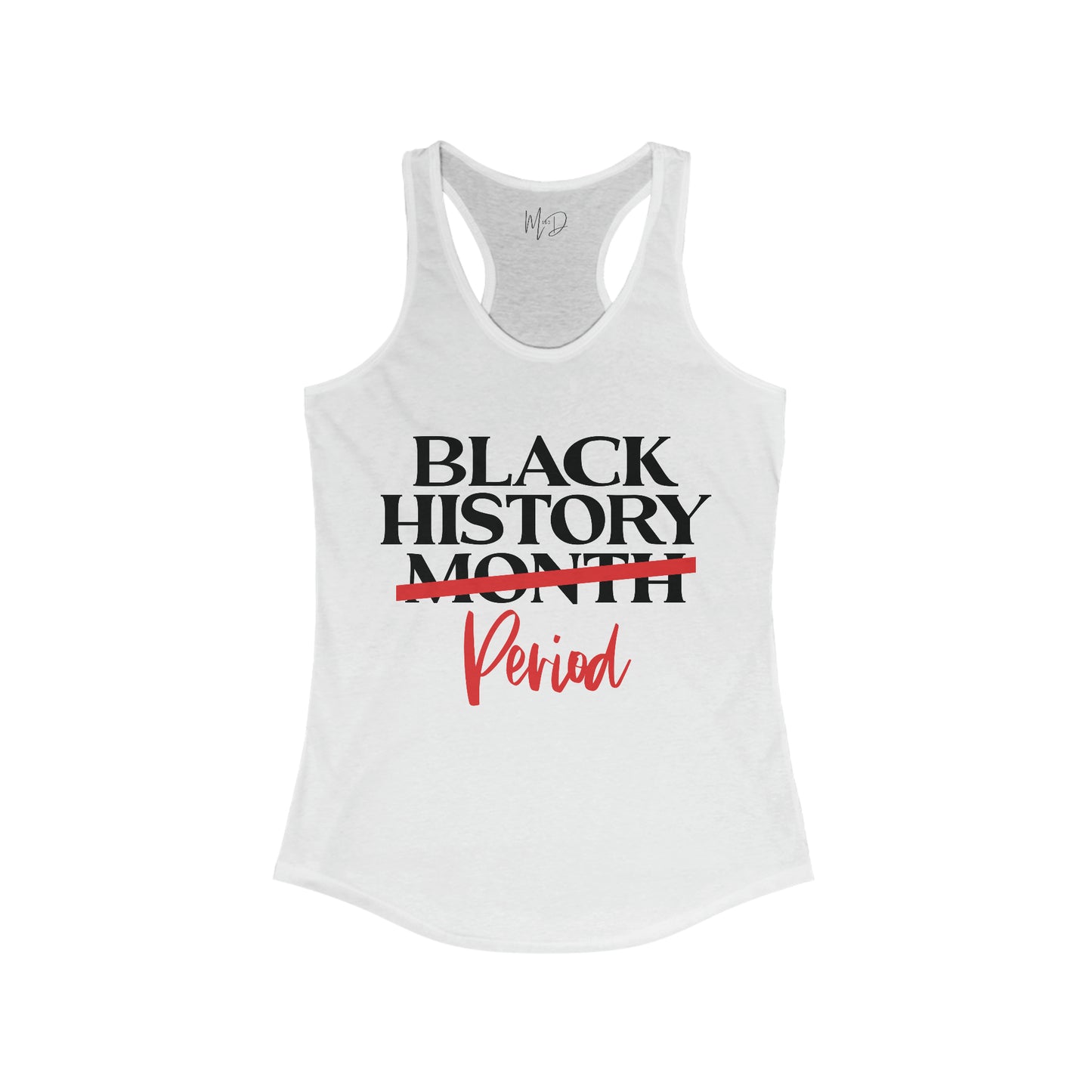 Black History…Period Tank Top