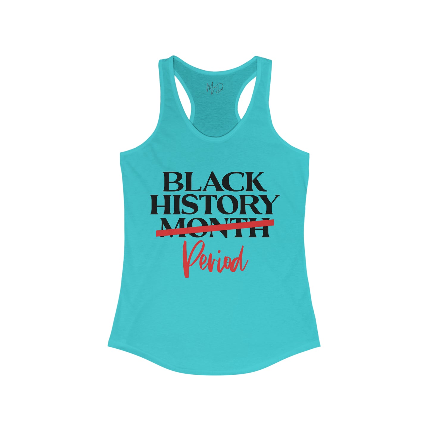 Black History…Period Tank Top