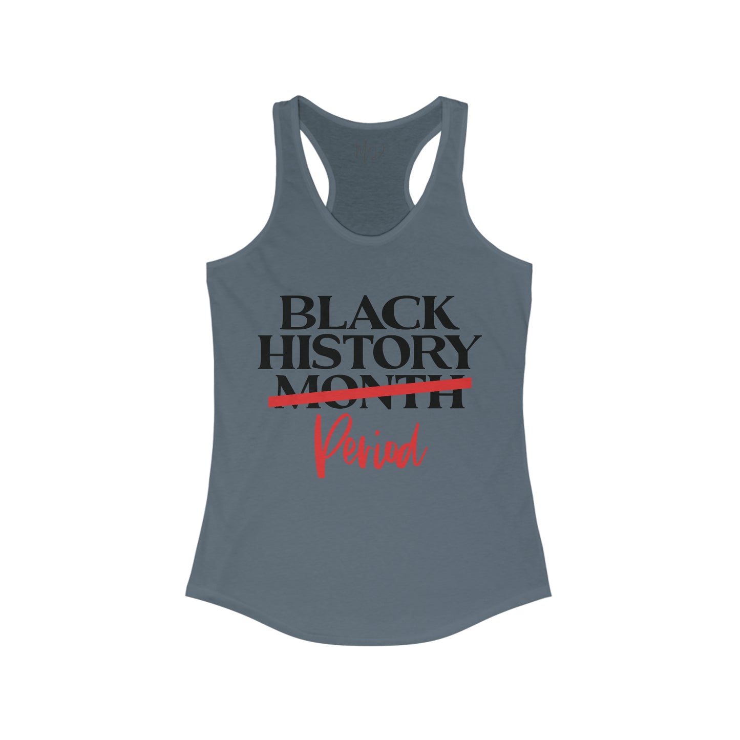 Black History…Period Tank Top