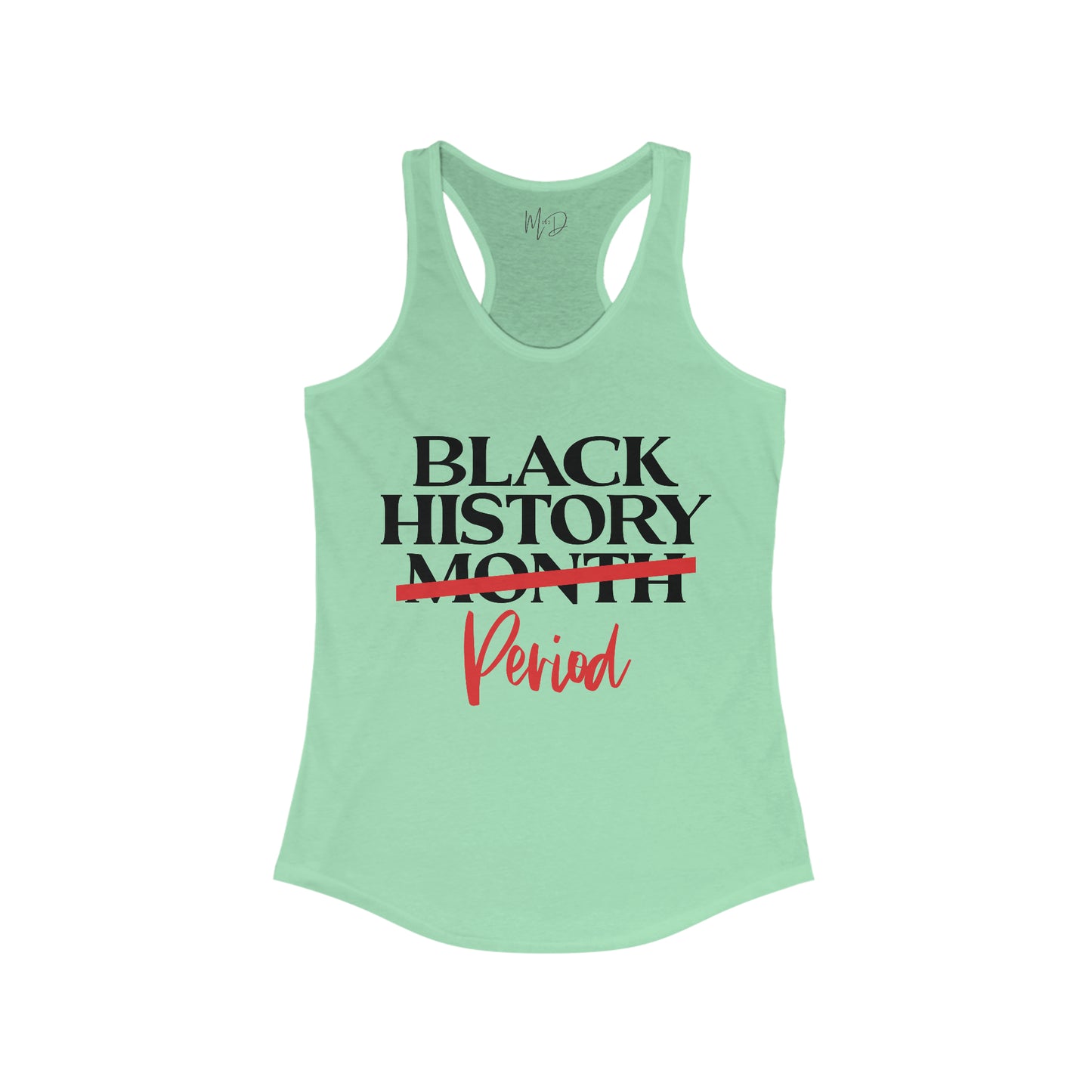 Black History…Period Tank Top
