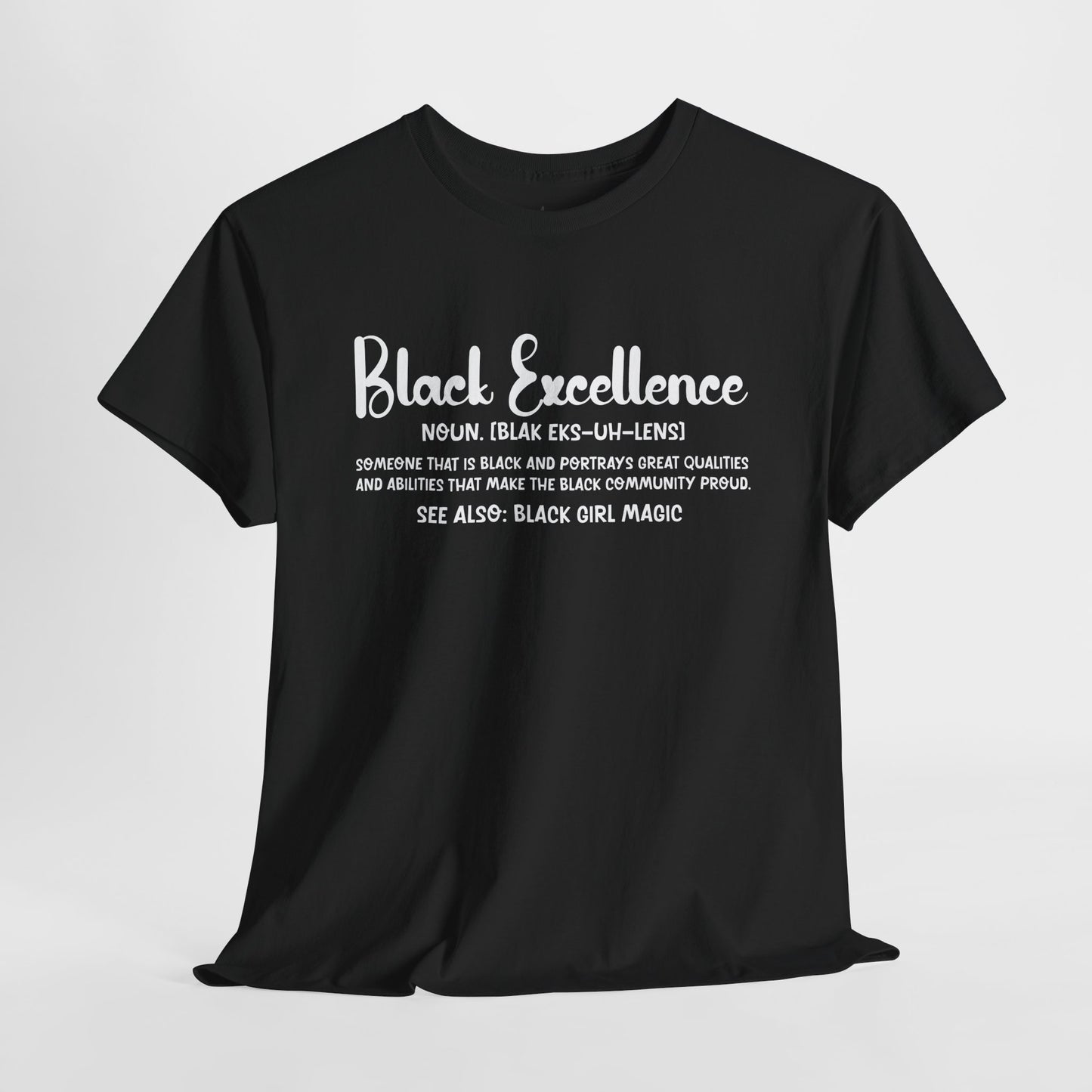 Black Excellence For Me | White Font | T-Shirt