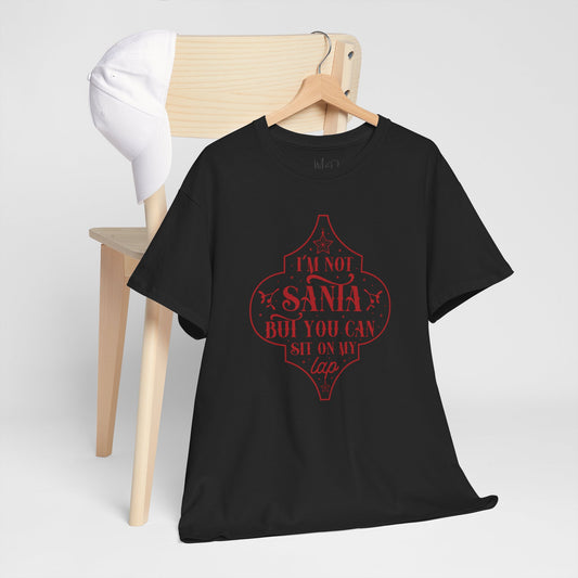 I’m Not Santa, But You Can Sit on My Lap | T-Shirt | Red Print