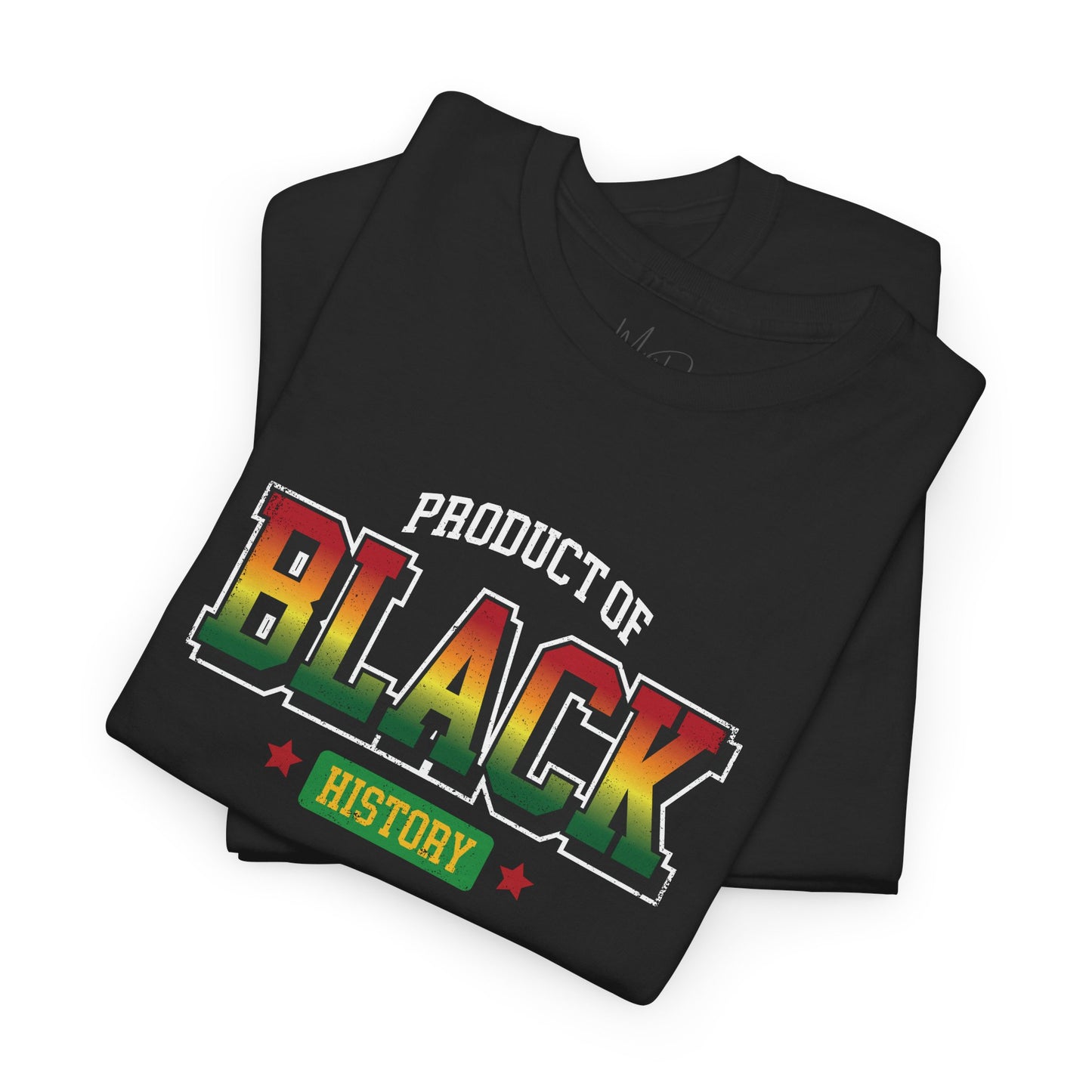 Product of Black History | T-Shirt (Version 4)