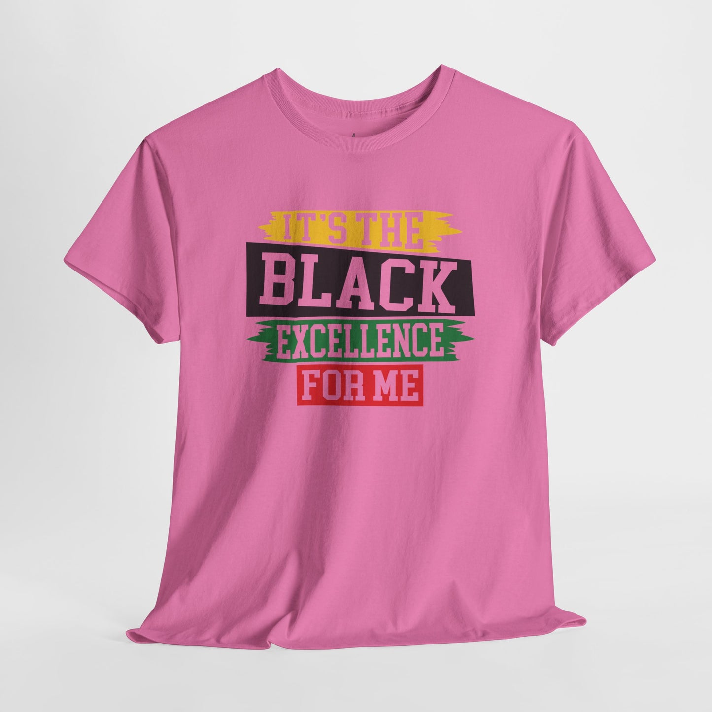 It’s the Black Excellence For Me | T-Shirt