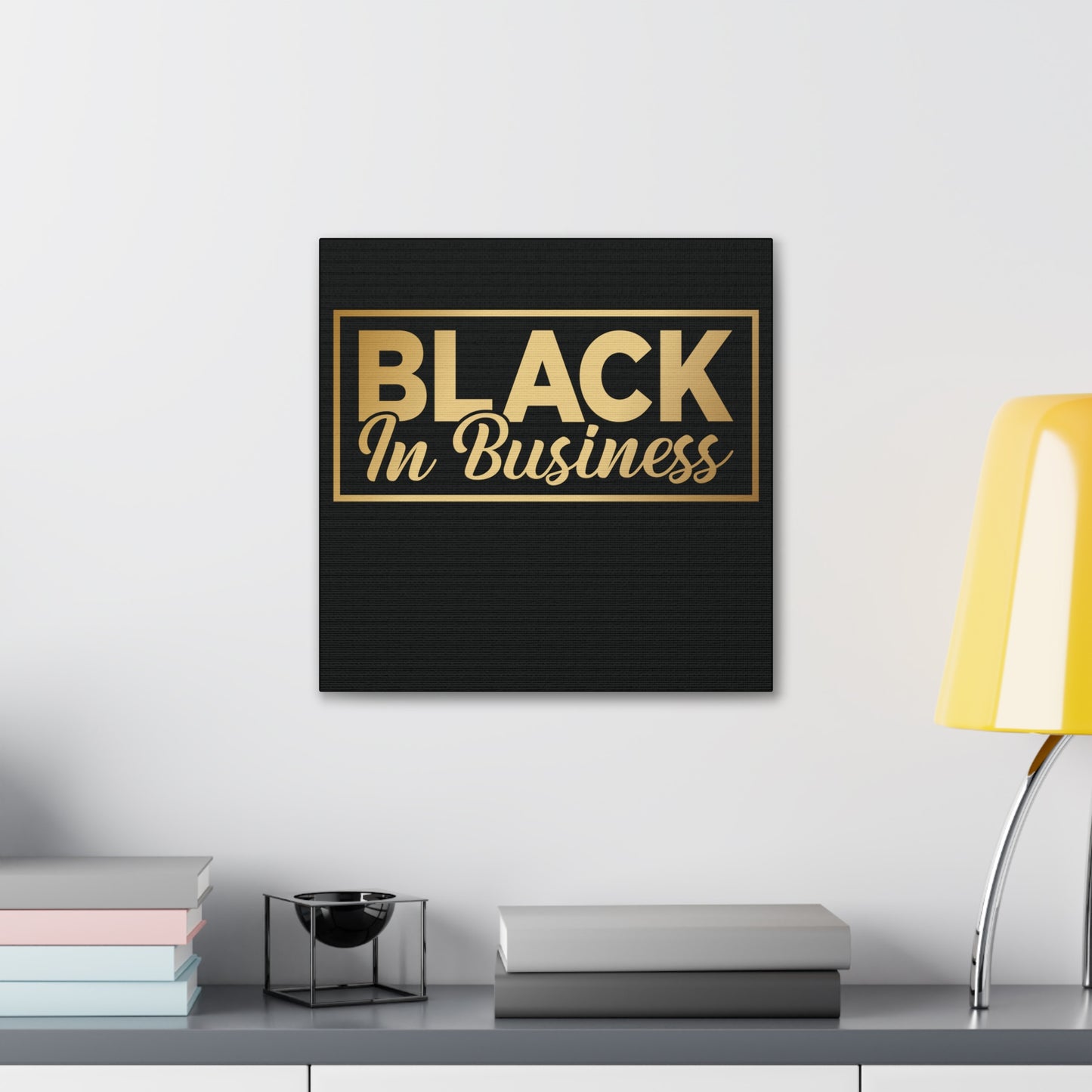 Black In Business | Canvas Gallery Wrap | Black Background