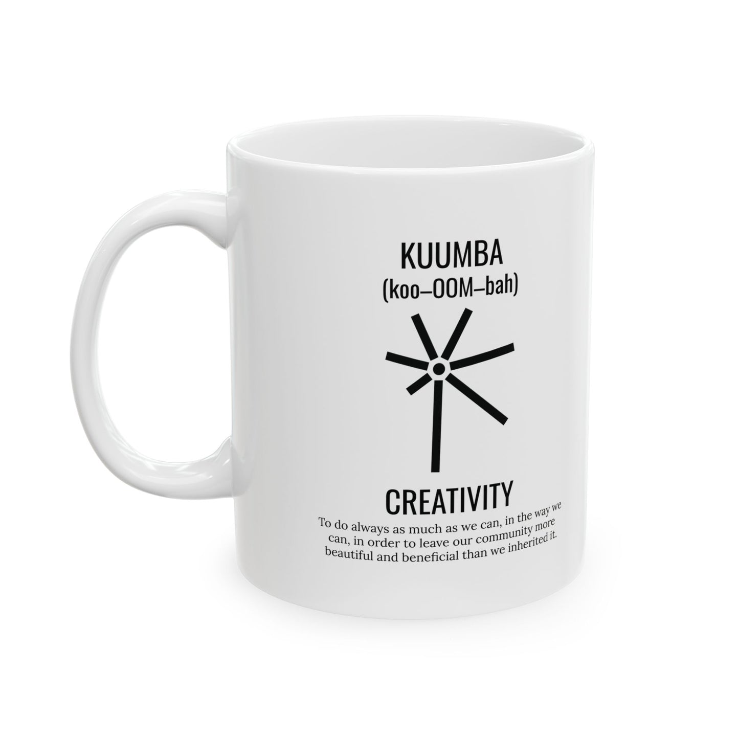 Kuumba (Day 6) | Creativity | 11oz Mug| White |