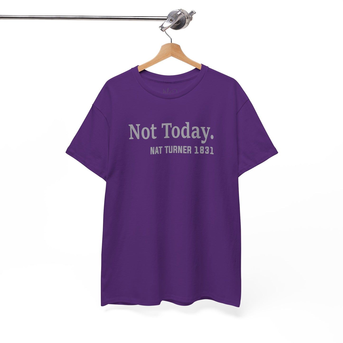 Not Today……Nat Turner | T-Shirt
