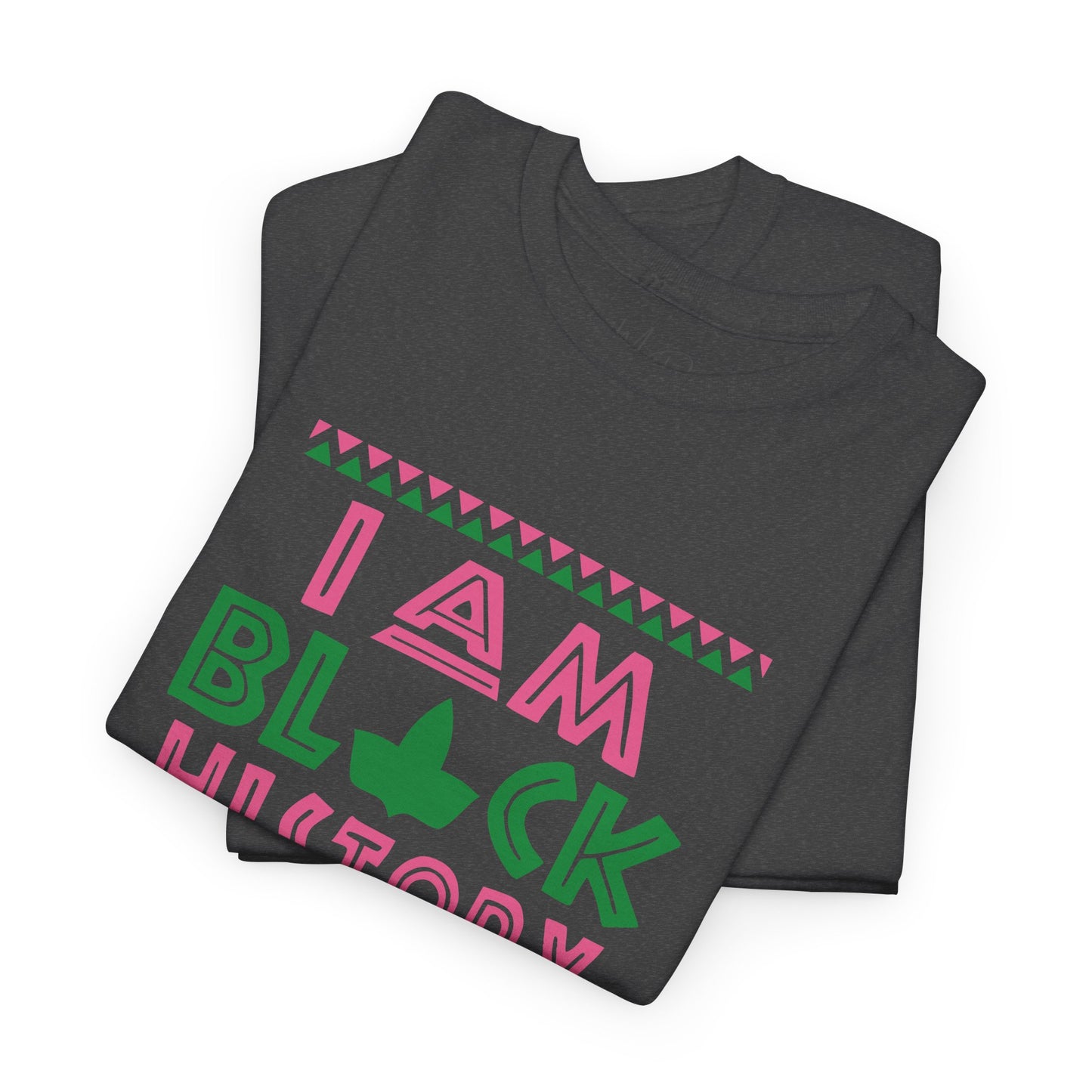I Am Black History | Version A | T-Shirt
