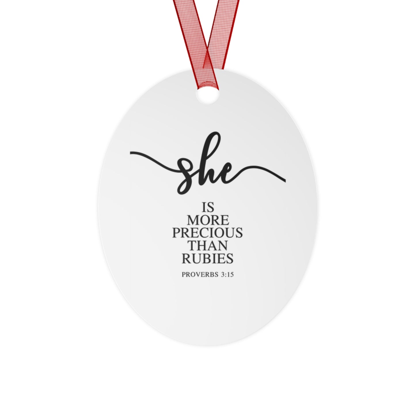 She Is - Proverbs: 3:15| Bell, Tree, Round or Oval Ornament |Metal|