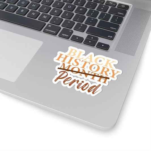 Black History Period | Version 4 |Kriss-Cut Stickers