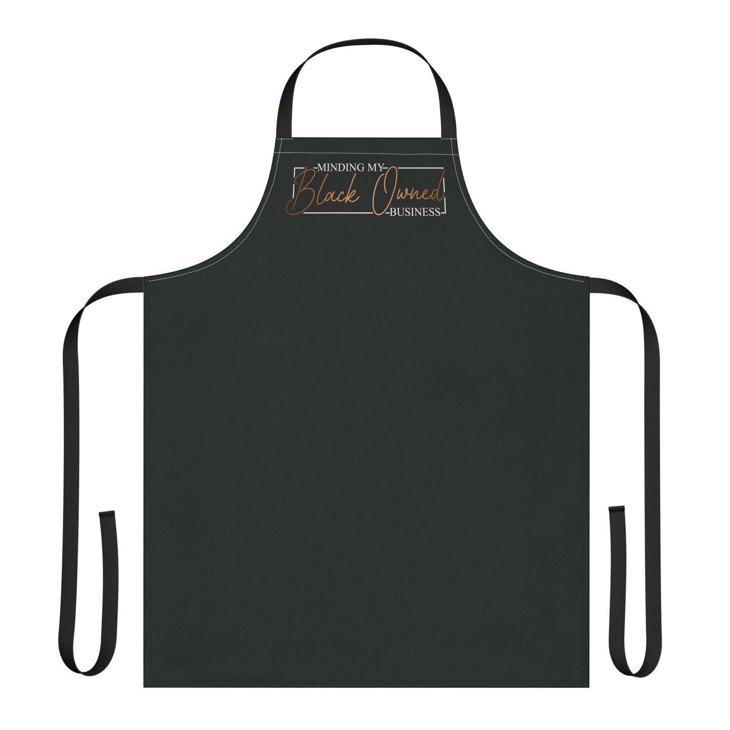 Minding My Black Owned Business |Apron| Black| Black Strap |Version 2