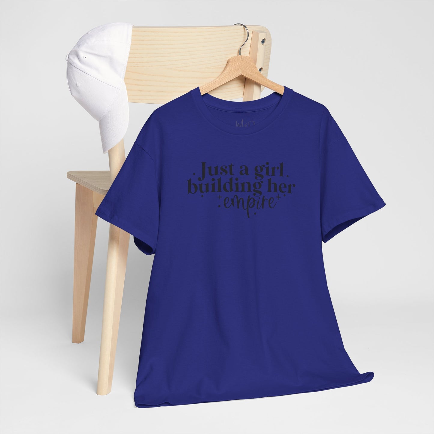 Just A Girl Building Her Empire| T-Shirt