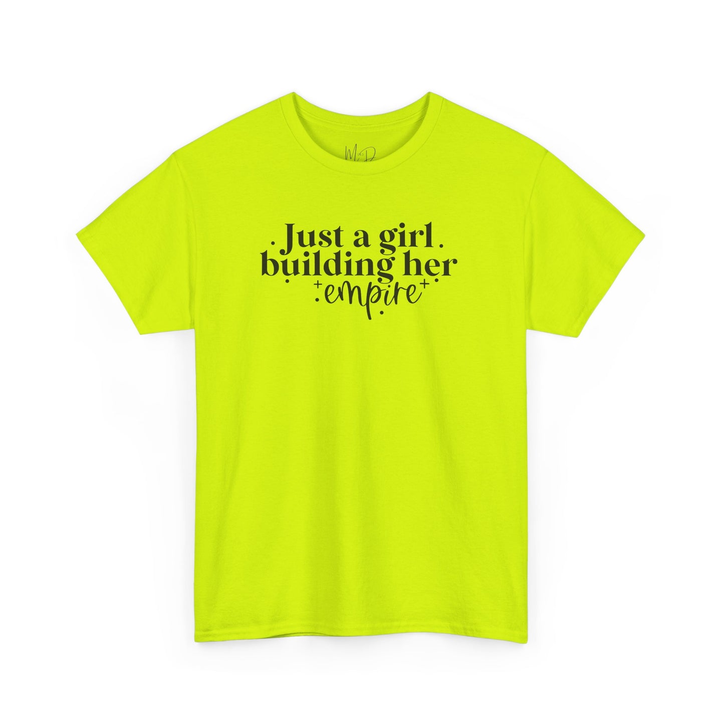 Just A Girl Building Her Empire| T-Shirt