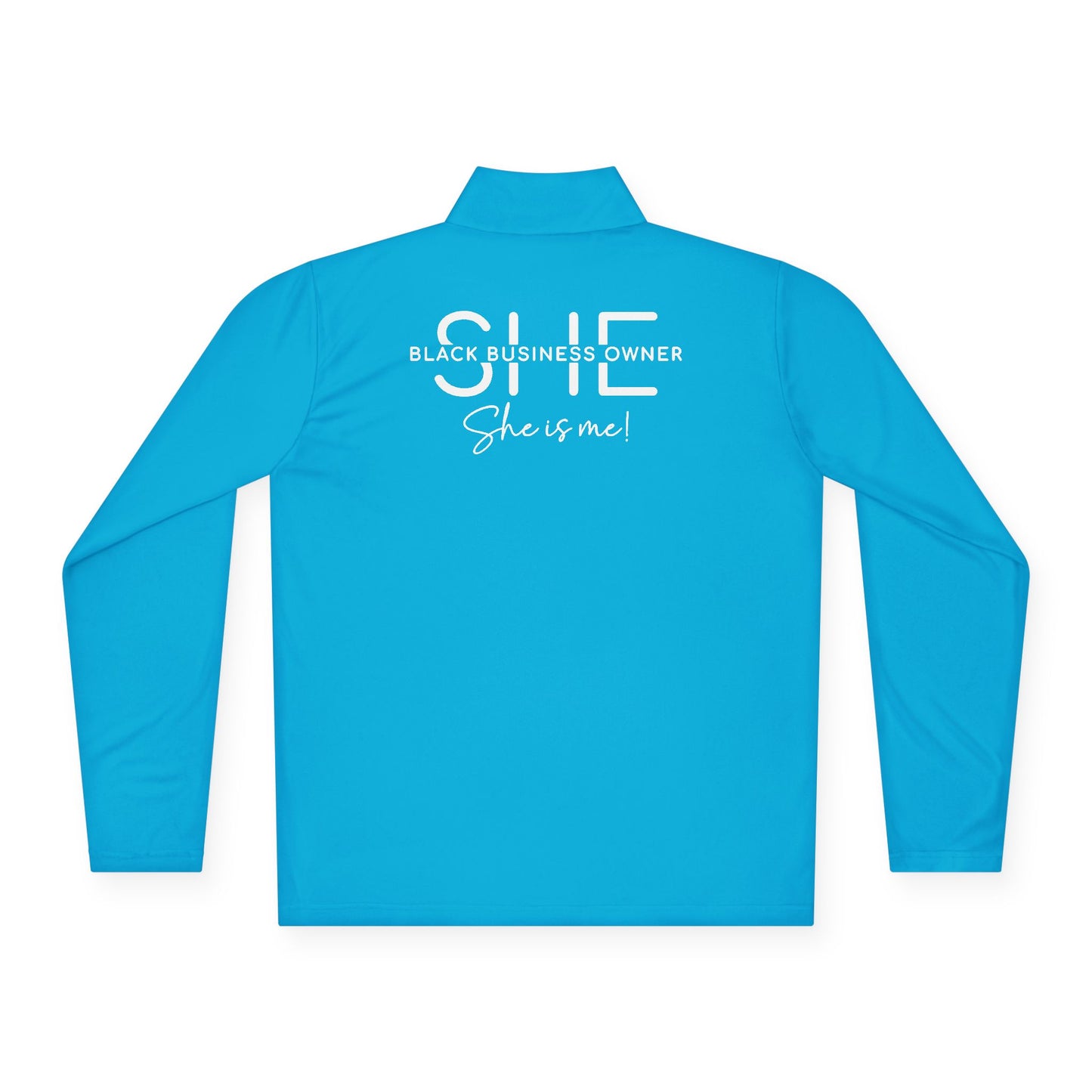 SHE IS ME | Quarter Zip Pullover | 2-Sided Print| White Font