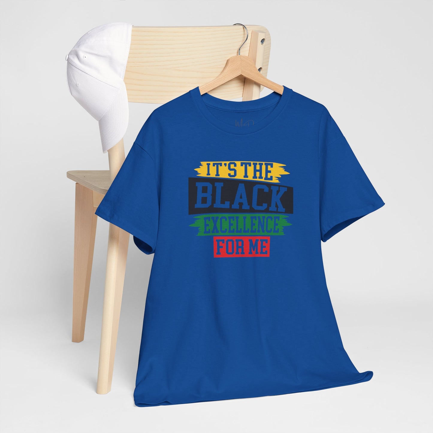 It’s the Black Excellence For Me | T-Shirt